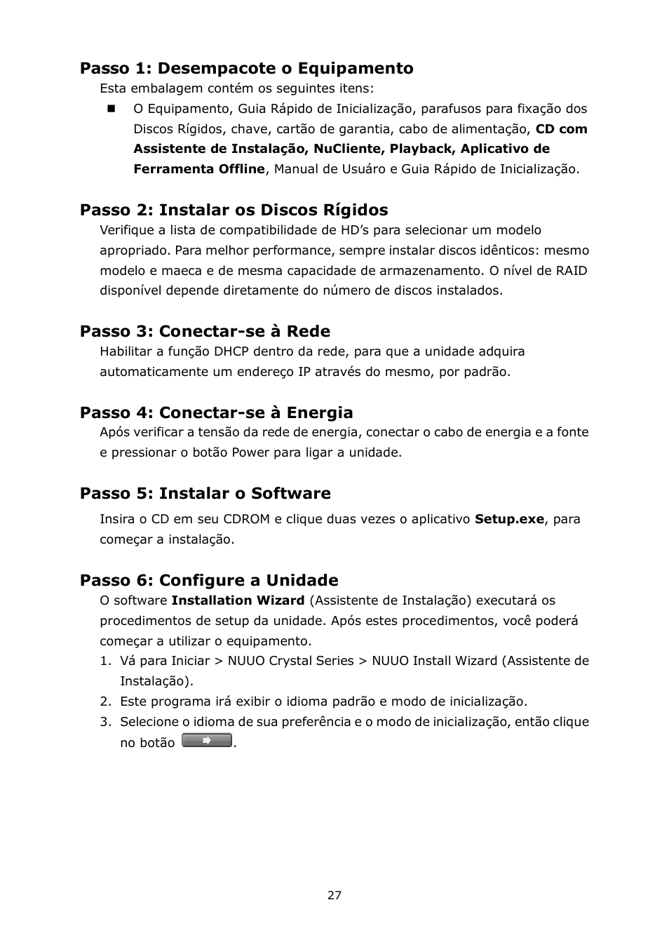 Português (brasil), Passo 1: desempacote o equipamento, Passo 2: instalar os discos rígidos | Passo 3: conectar-se à rede, Passo 4: conectar-se à energia, Passo 5: instalar o software, Passo 6: configure a unidade | NUUO Crystal Titan User Manual | Page 29 / 37