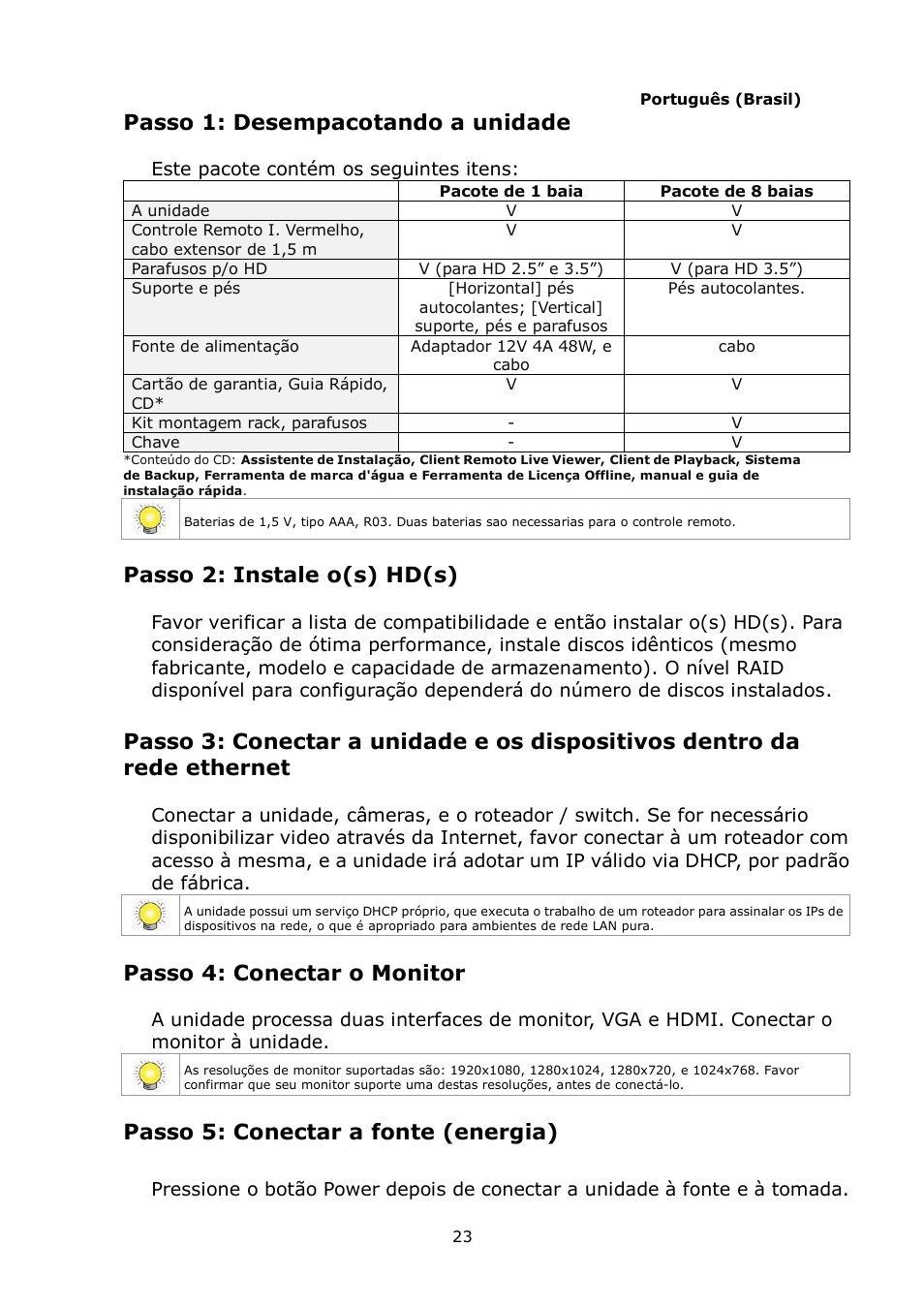 Português (brasil), Passo 1: desempacotando a unidade, Passo 2: instale o(s) hd(s) | Passo 4: conectar o monitor, Passo 5: conectar a fonte (energia) | NUUO NVRsolo User Manual | Page 25 / 43