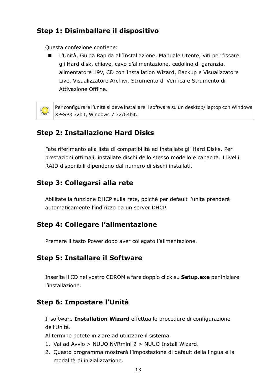 Italiano, Step 1: disimballare il dispositivo, Step 2: installazione hard disks | Step 3: collegarsi alla rete, Step 4: collegare l’alimentazione, Step 5: installare il software, Step 6: impostare l’unità | NUUO NVRmini 2 User Manual | Page 15 / 43