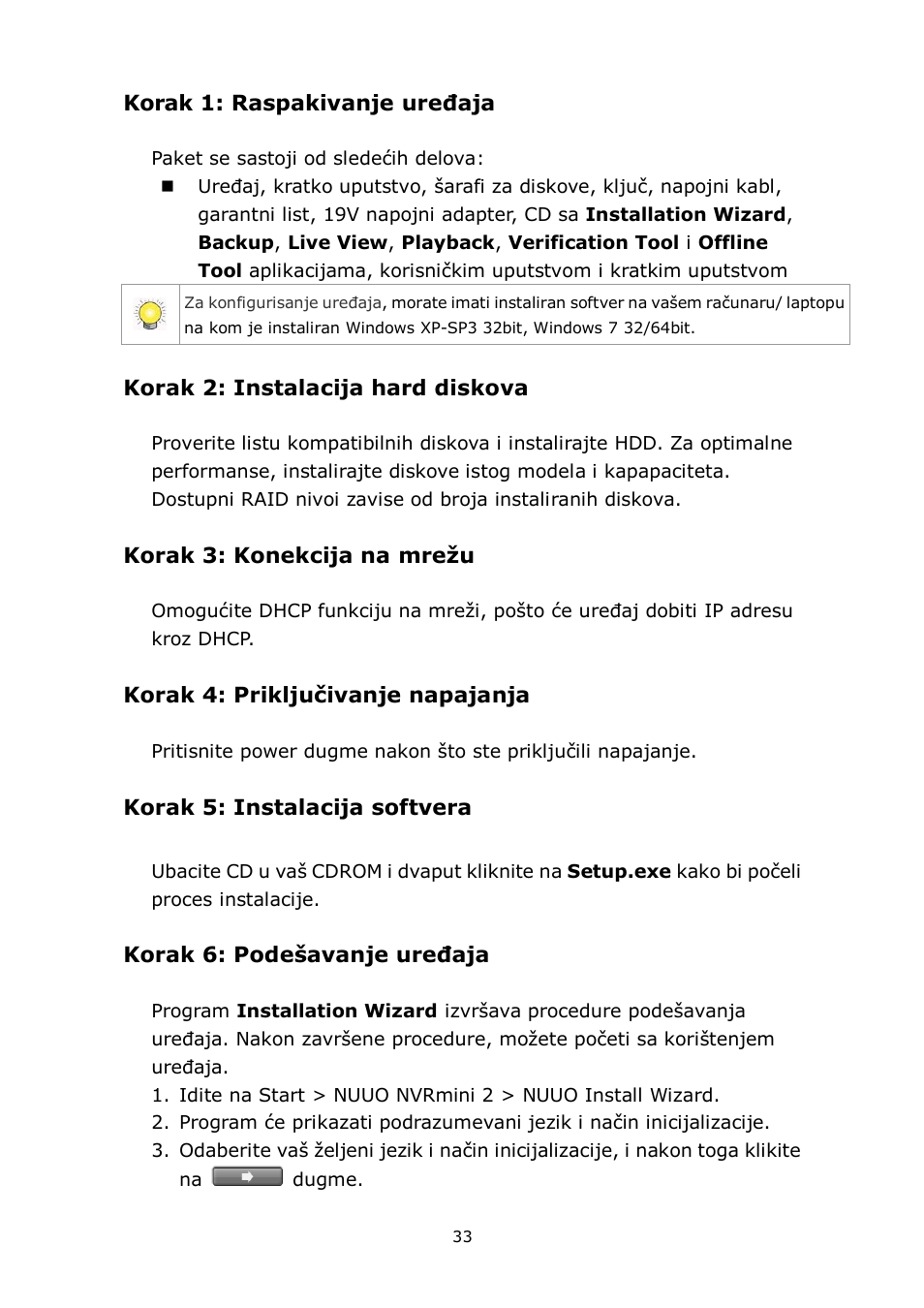 Srpski, Korak 1: raspakivanje uređaja, Korak 2: instalacija hard diskova | Korak 3: konekcija na mrežu, Korak 4: priključivanje napajanja, Korak 5: instalacija softvera, Korak 6: podešavanje uređaja | NUUO NVRmini 2 User Manual | Page 35 / 43