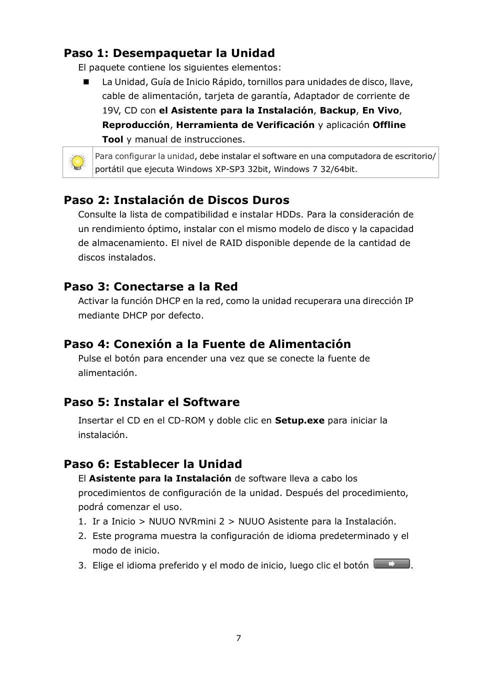 Españ ol, Paso 1: desempaquetar la unidad, Paso 2: instalació n de discos duros | Paso 3: conectarse a la red, Paso 4: conexió n a la fuente de alimentació n, Paso 5: instalar el software, Paso 6: establecer la unidad | NUUO NVRmini 2 User Manual | Page 9 / 43