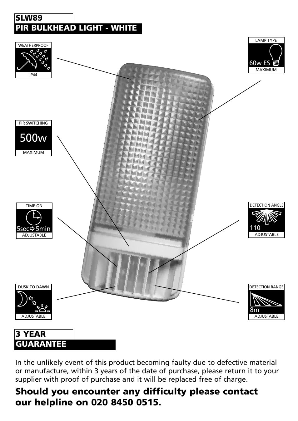 500w, 3 year guarantee, Slw89 pir bulkhead light - white | Timeguard SLW89 User Manual | Page 3 / 12