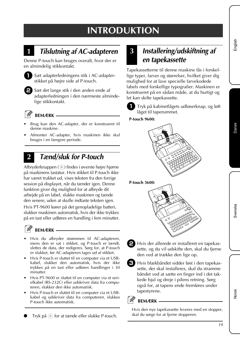 Introduktion, Tilslutning af ac-adapteren, Tænd/sluk for p-touch | Installering/udskiftning af en tapekassette, 1tilslutning af ac-adapteren, 2tænd/sluk for p-touch, 3installering/udskiftning af en tapekassette | Brother PT-3600 User Manual | Page 21 / 60