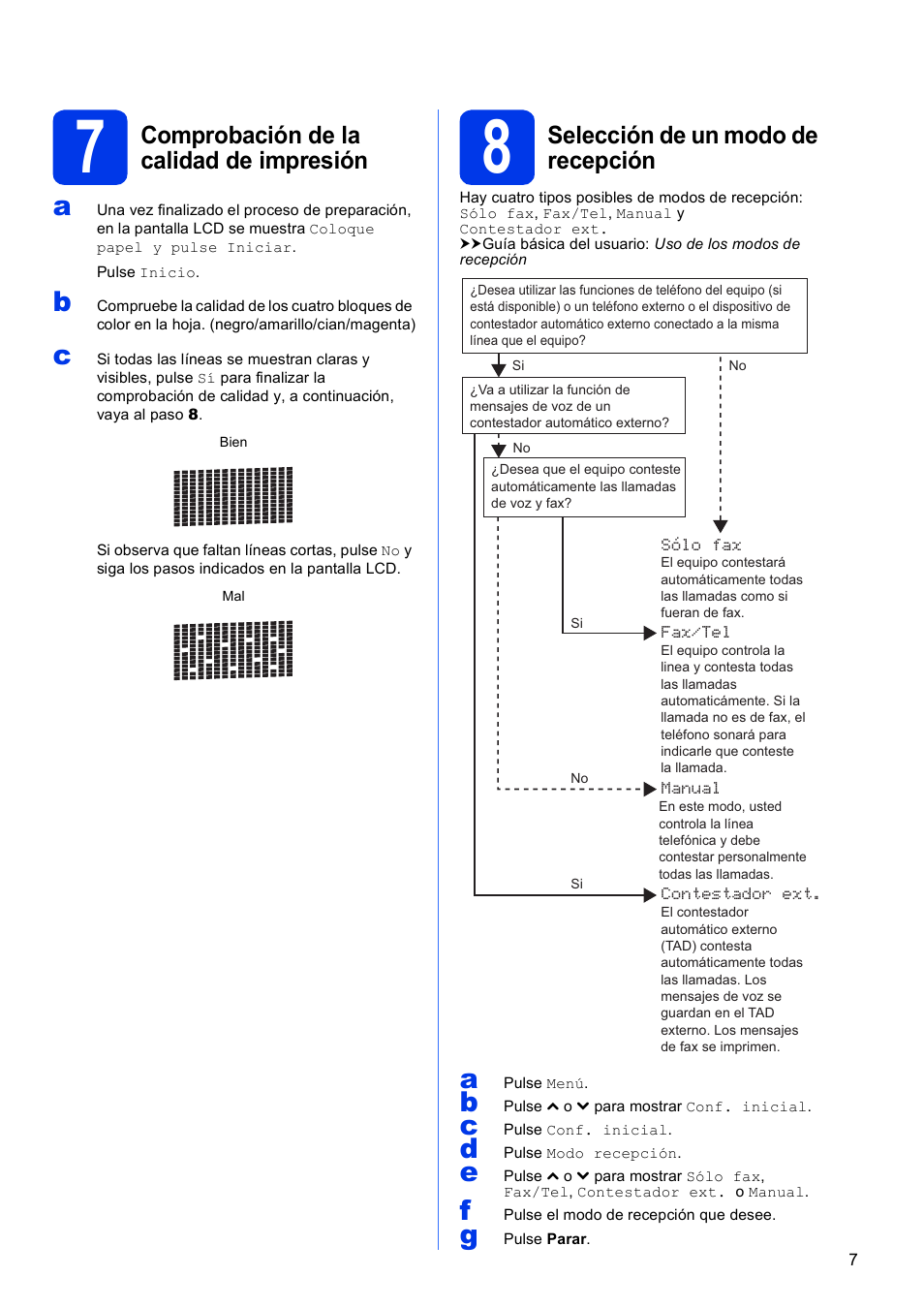7 comprobación de la calidad de impresión, 8 selección de un modo de recepción, Comprobación de la calidad de impresión | Selección de un modo de recepción | Brother MFC-J625DW User Manual | Page 7 / 35
