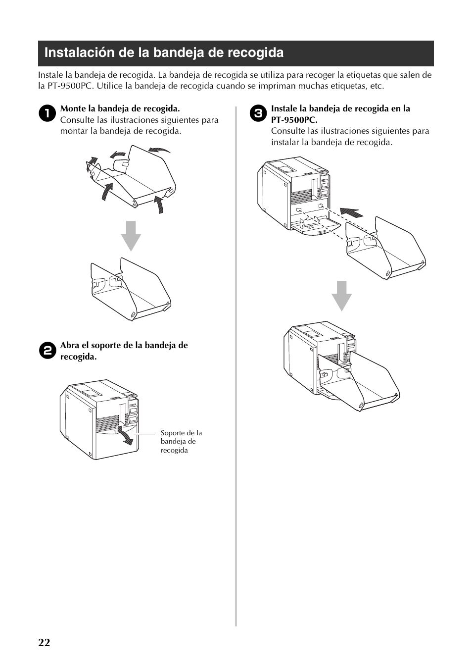 Instalación de la bandeja de recogida | Brother PT-9500PC User Manual | Page 23 / 353