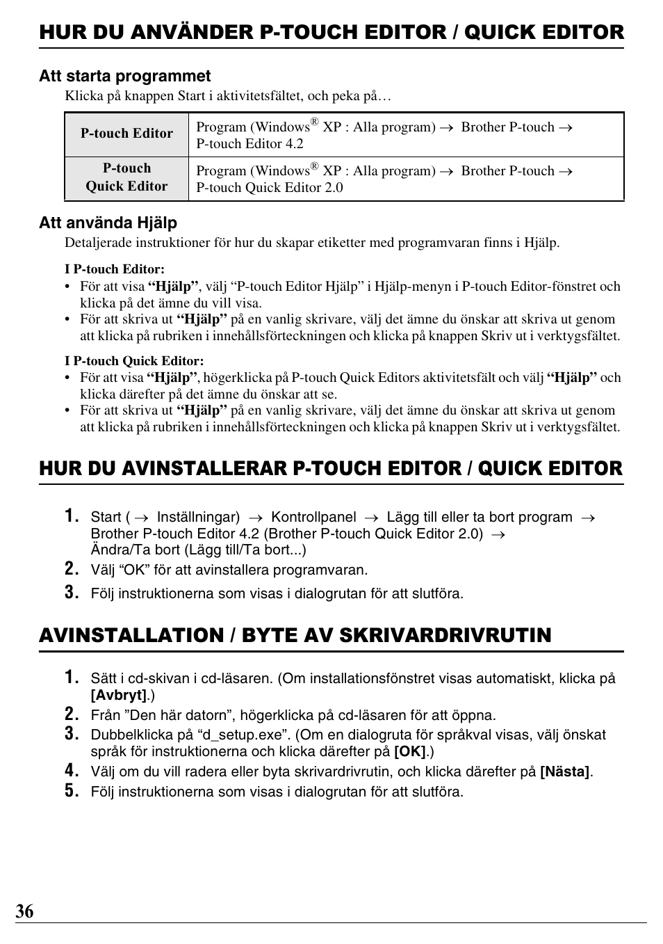 Hur du använder p-touch editor / quick editor, Hur du avinstallerar p-touch editor / quick editor, Avinstallation / byte av skrivardrivrutin | 36 hur du använder p-touch editor / quick editor | Brother PT-2100 User Manual | Page 37 / 46