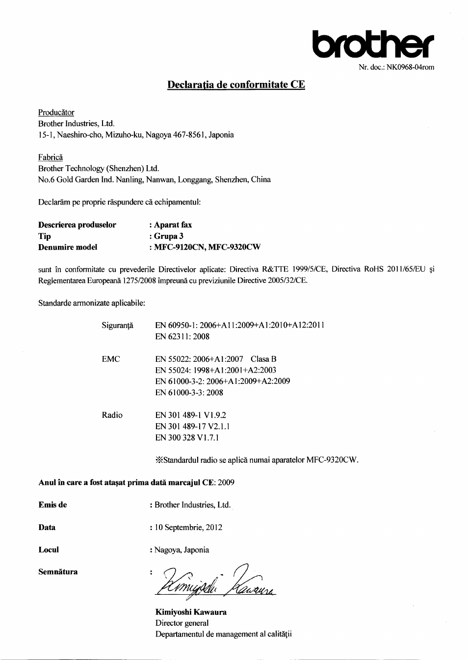 Declaratia de conformitate ce, Descnerea produselor tip, Aparat fax : grupa 3 | Emis de, Data, Locul, Semnatura, Brochef | Brother MFC-9320CW User Manual | Page 6 / 7