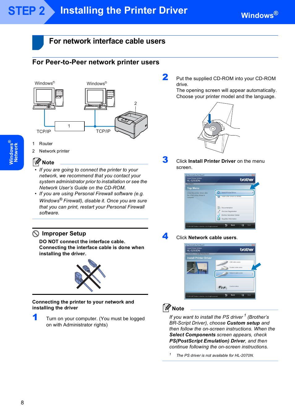 For network interface cable users, For peer-to-peer network printer users, Step 2 | Installing the printer driver, Windows, Improper setup | Brother HL 2040 User Manual | Page 10 / 17