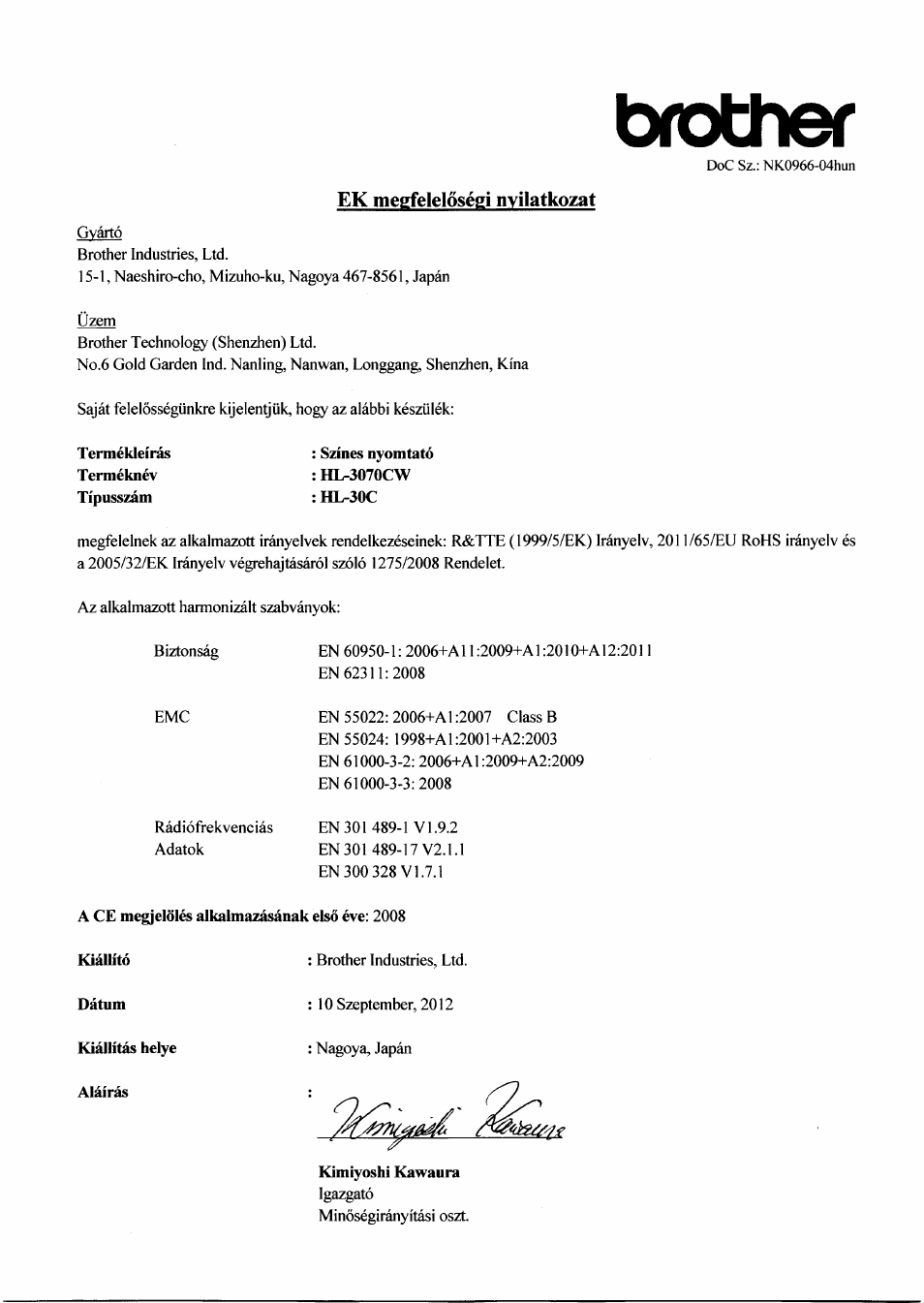 Ek megfelelosegi nvilatkozat, Termekleiras, Szines nyomtato | A ce megjeloles alkalmazasanak elsd eve: 2008, Kiallito, Datum, Kiallitas helye alairas, Kimiyoshi kawaura, Brother | Brother HL 3070CW User Manual | Page 3 / 7