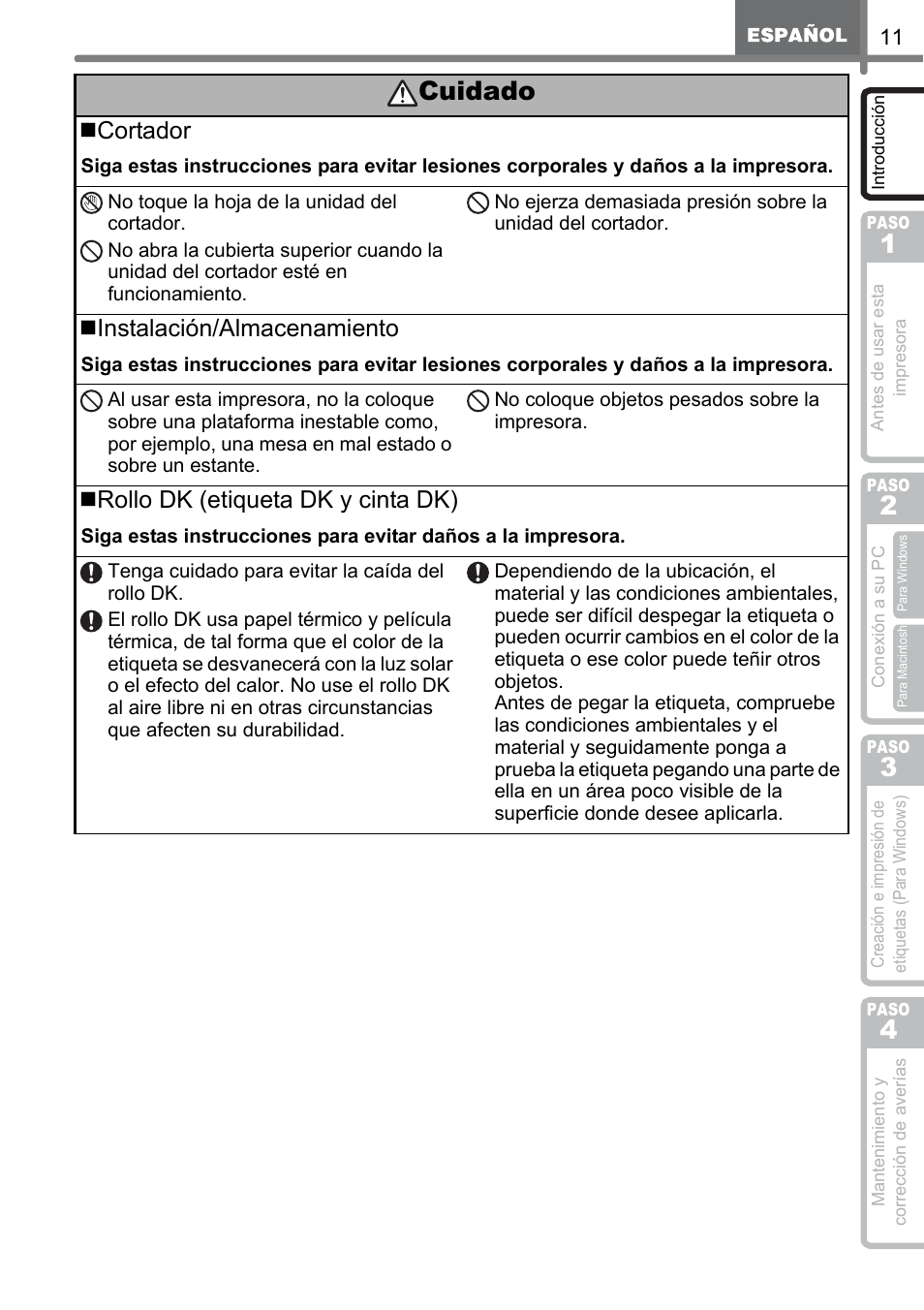 Cuidado, Cortador, Instalación/almacenamiento | Rollo dk (etiqueta dk y cinta dk) | Brother QL-500 User Manual | Page 69 / 118