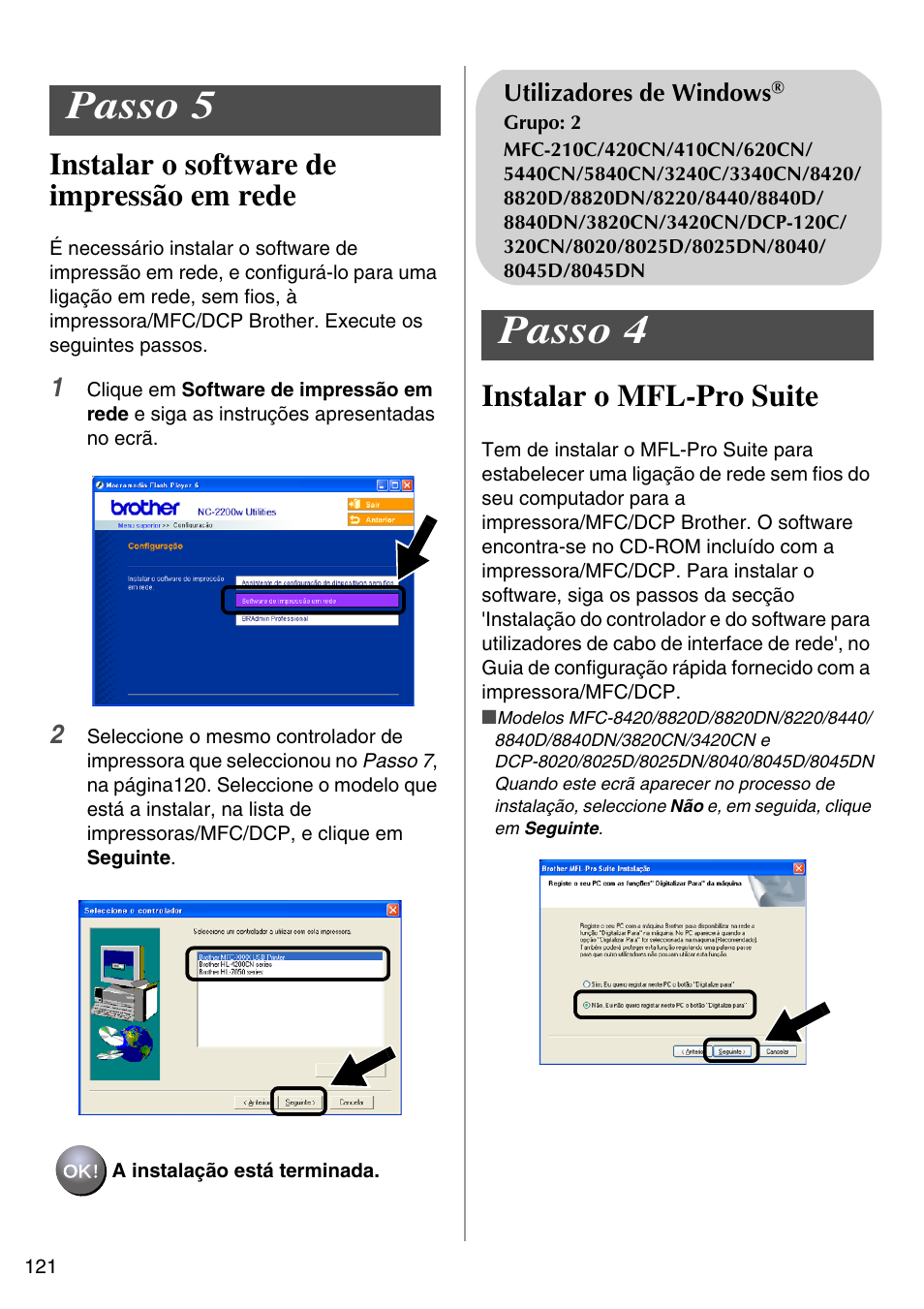 Passo 5, Passo 4, Instalar o software de impressão em rede | Instalar o mfl-pro suite, English | Brother NC-2200W User Manual | Page 122 / 159