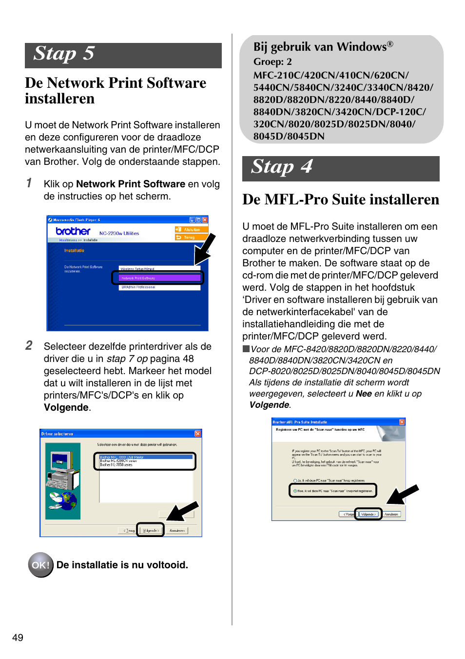 Stap 5, Stap 4, De network print software installeren | De mfl-pro suite installeren, English | Brother NC-2200W User Manual | Page 50 / 159