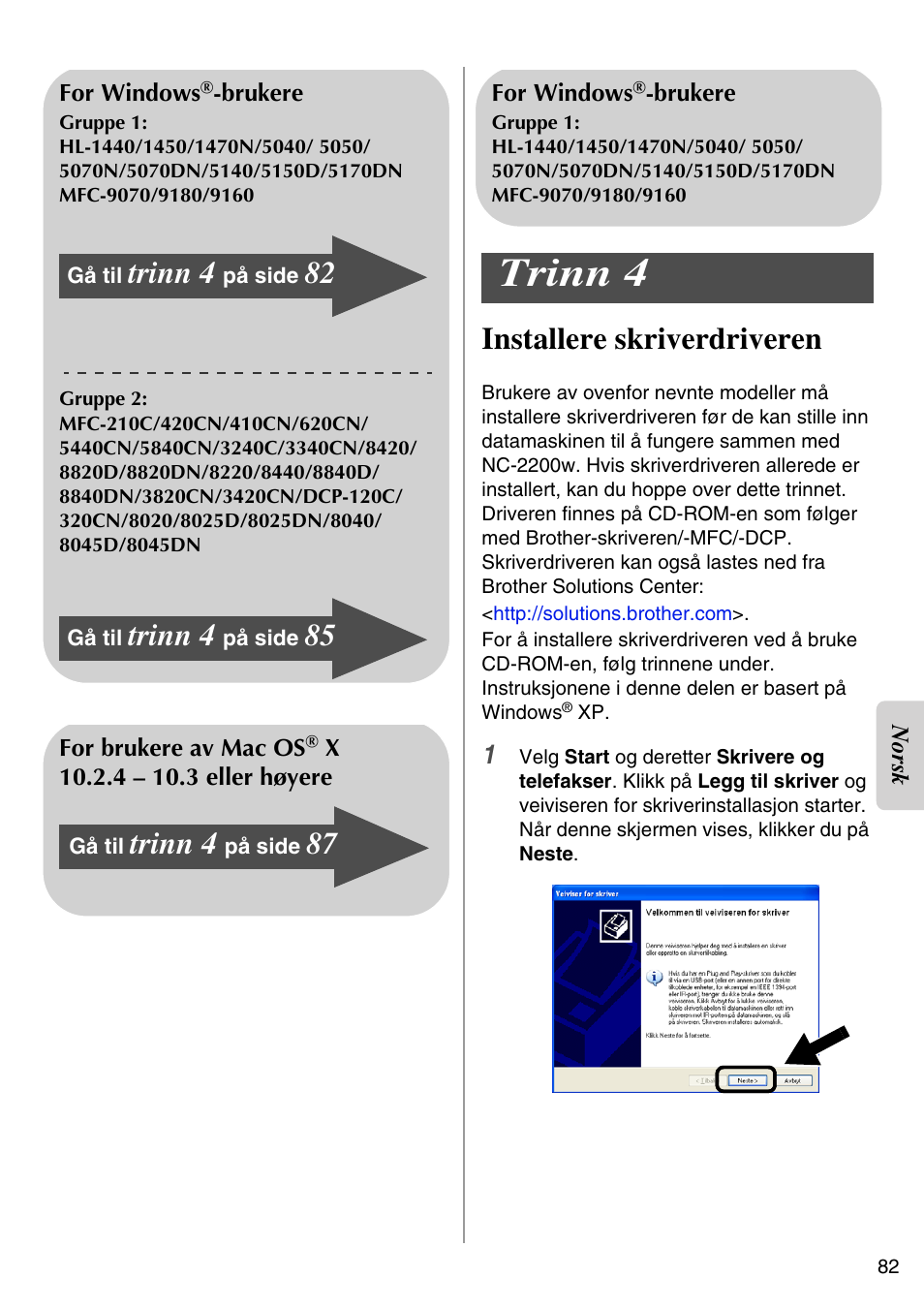 Installere skriverdriveren, Trinn 4 | Brother NC-2200W User Manual | Page 83 / 159