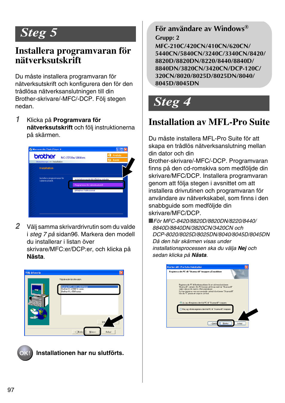 På sidan, Steg 5, Steg 4 | Installera programvaran för nätverksutskrift, Installation av mfl-pro suite, English | Brother NC-2200W User Manual | Page 98 / 159
