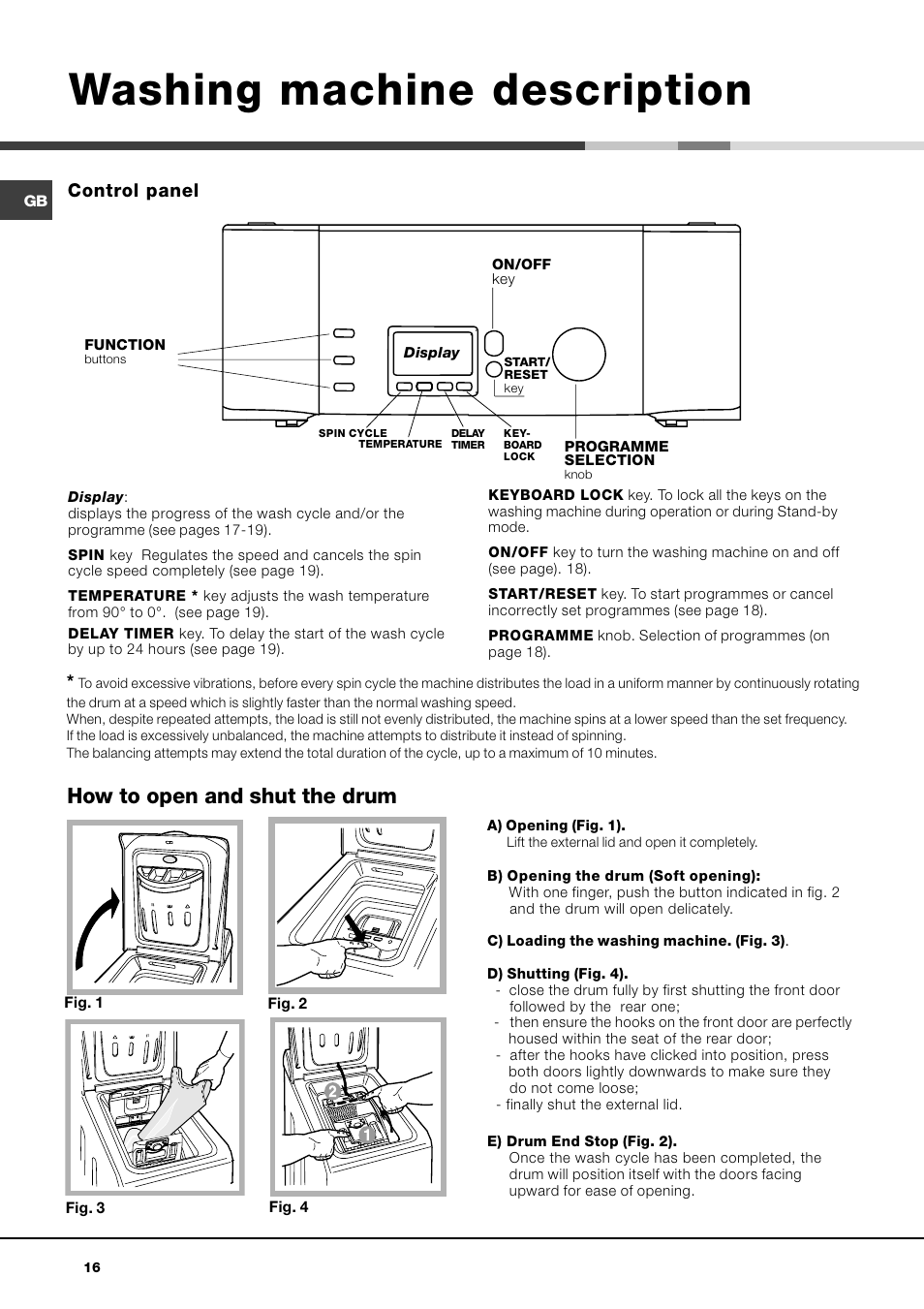 Washing machine description, How to open and shut the drum, Control panel | Hotpoint Ariston AVTXF 149 User Manual | Page 16 / 72