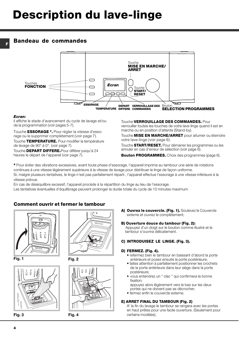 Description du lave-linge, Bandeau de commandes, Comment ouvrir et fermer le tambour | Hotpoint Ariston AVTXF 149 User Manual | Page 4 / 72
