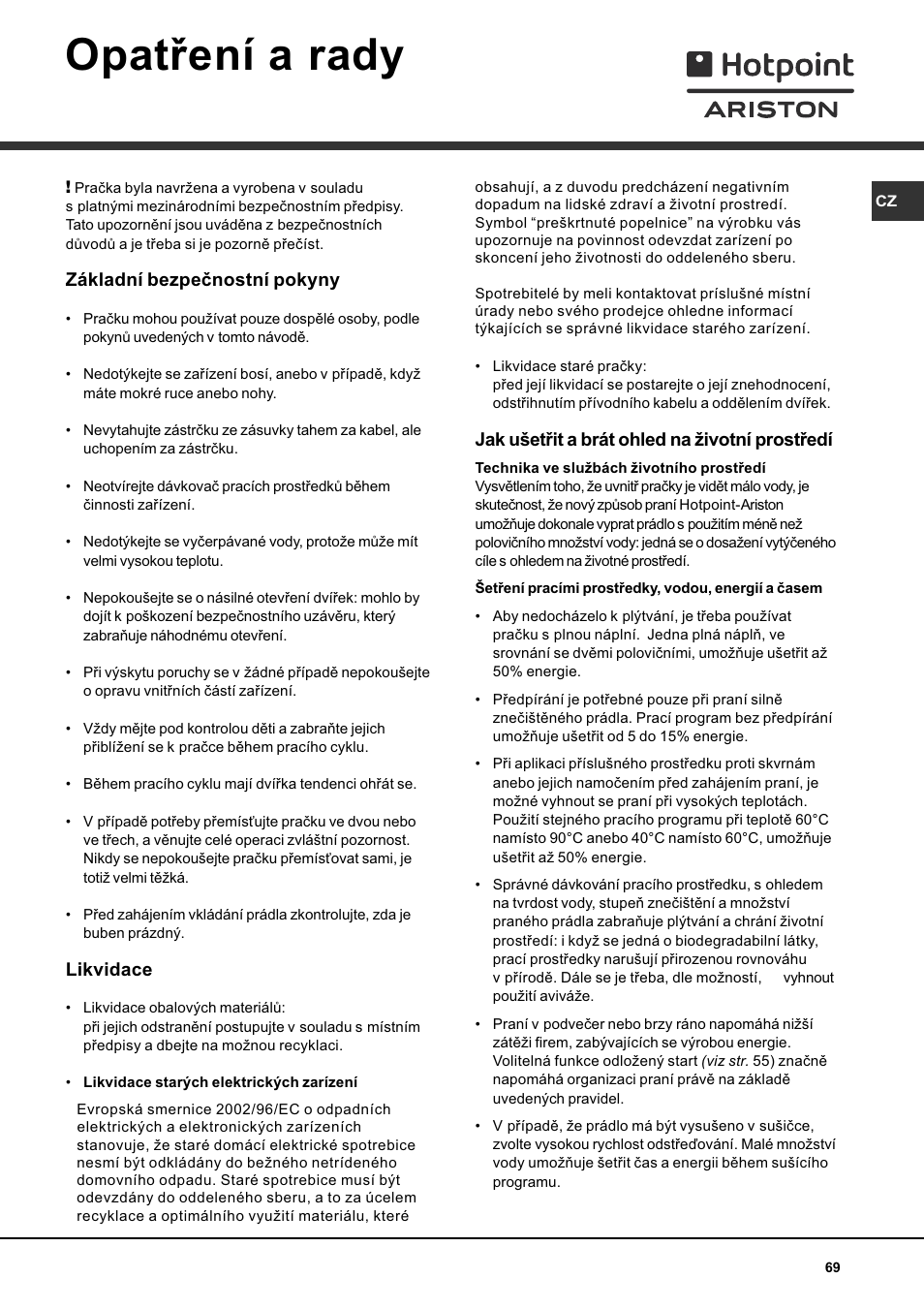 Opatøení a rady, Základní bezpeènostní pokyny, Likvidace | Jak uetøit a brát ohled na ivotní prostøedí | Hotpoint Ariston AVTXF 149 User Manual | Page 69 / 72