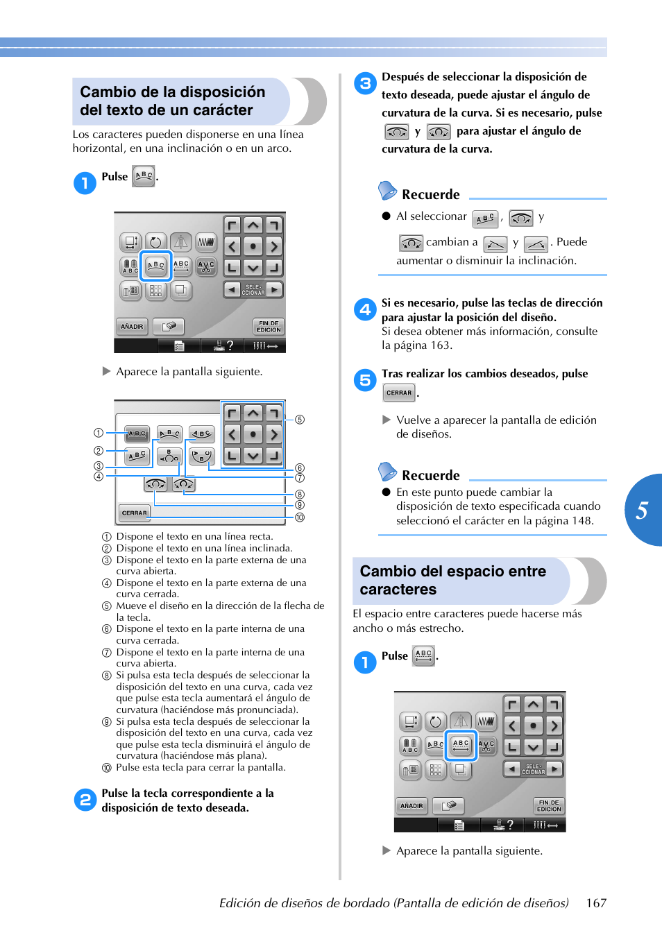 Cambio de la disposición del texto de un carácter, Cambio del espacio entre caracteres, Recuerde | Brother PR655 User Manual | Page 169 / 280