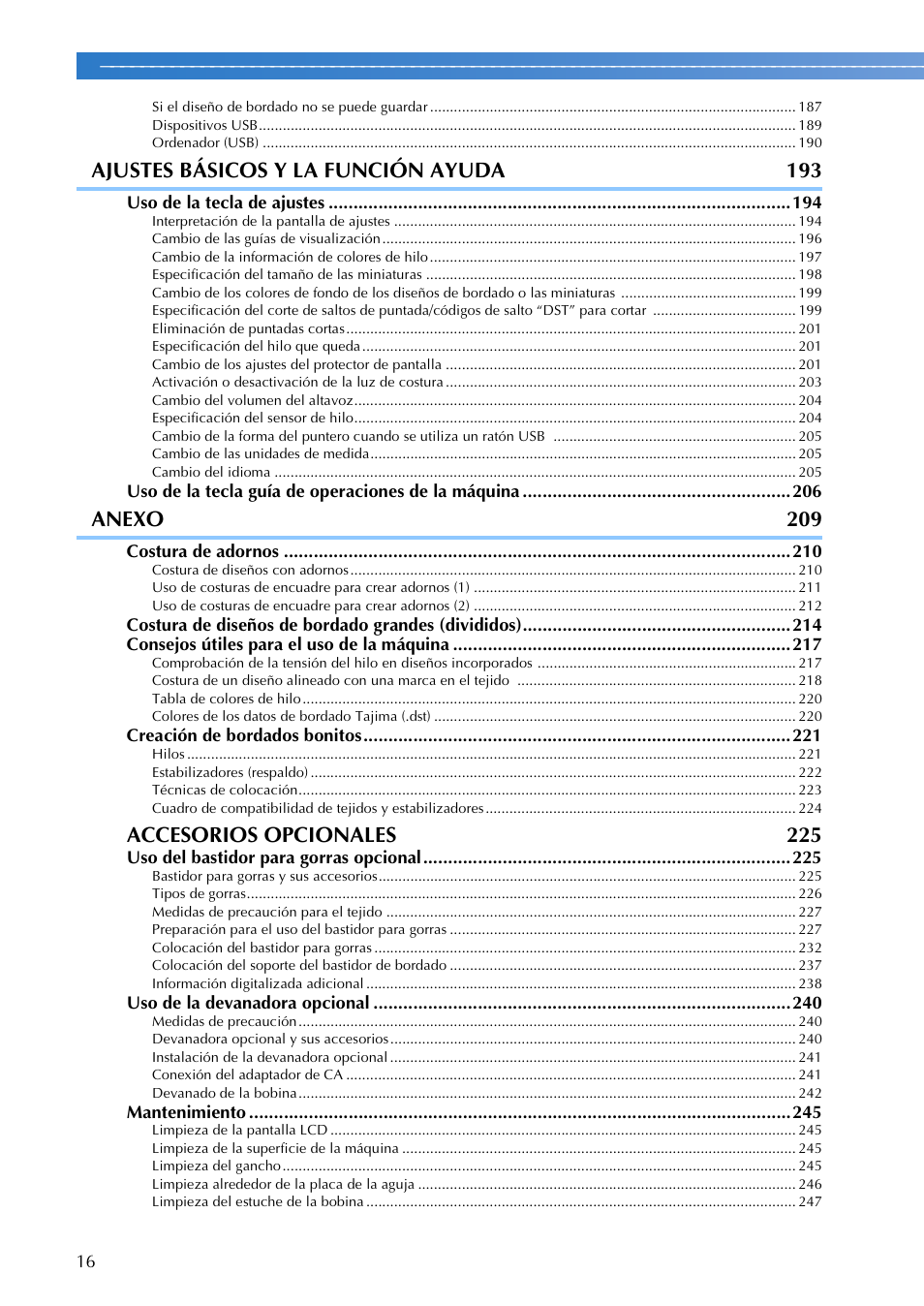 Ajustes básicos y la función ayuda 193, Anexo 209, Accesorios opcionales 225 | Brother PR655 User Manual | Page 18 / 280