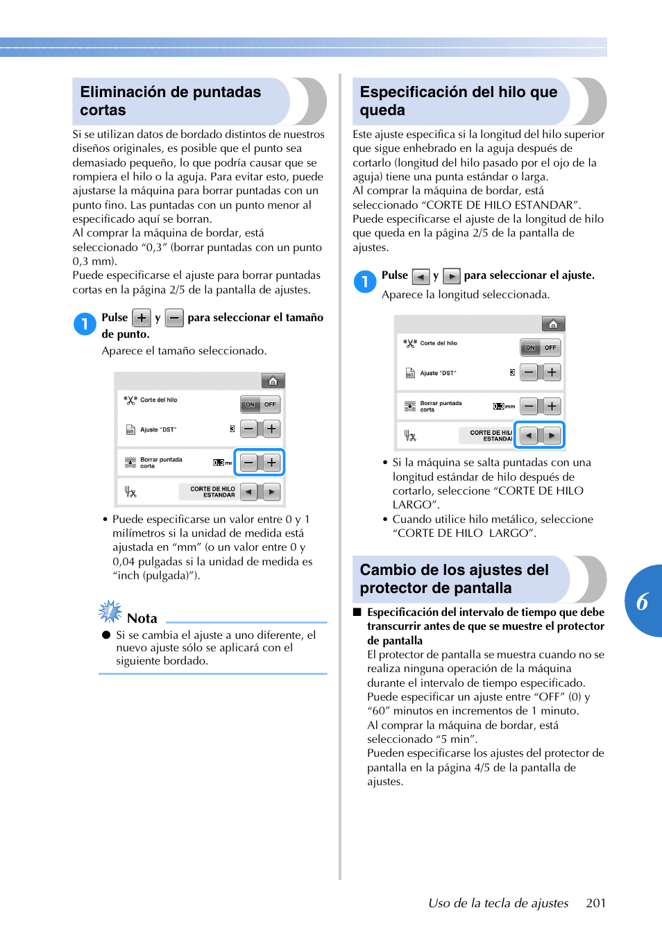 Eliminación de puntadas cortas, Especificación del hilo que queda, Cambio de los ajustes del protector de pantalla | Brother PR655 User Manual | Page 203 / 280