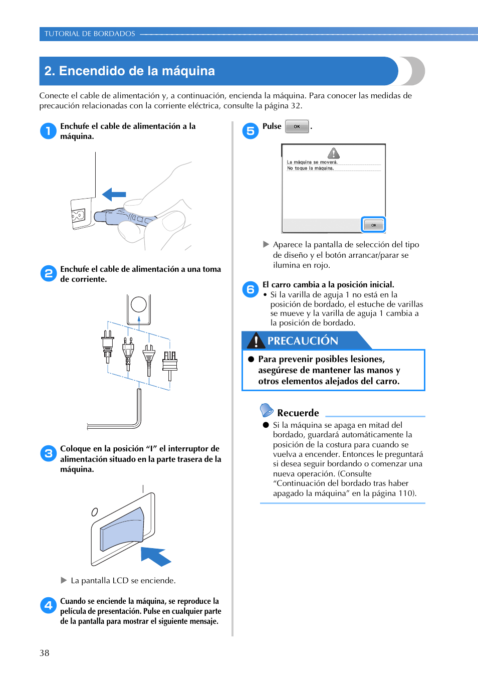 Encendido de la máquina, Precaución, Recuerde | Brother PR655 User Manual | Page 40 / 280