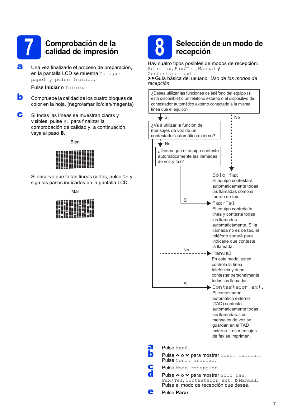 7 comprobación de la calidad de impresión, 8 selección de un modo de recepción, Comprobación de la calidad de impresión | Selección de un modo de recepción | Brother MFC J5910DW User Manual | Page 7 / 42