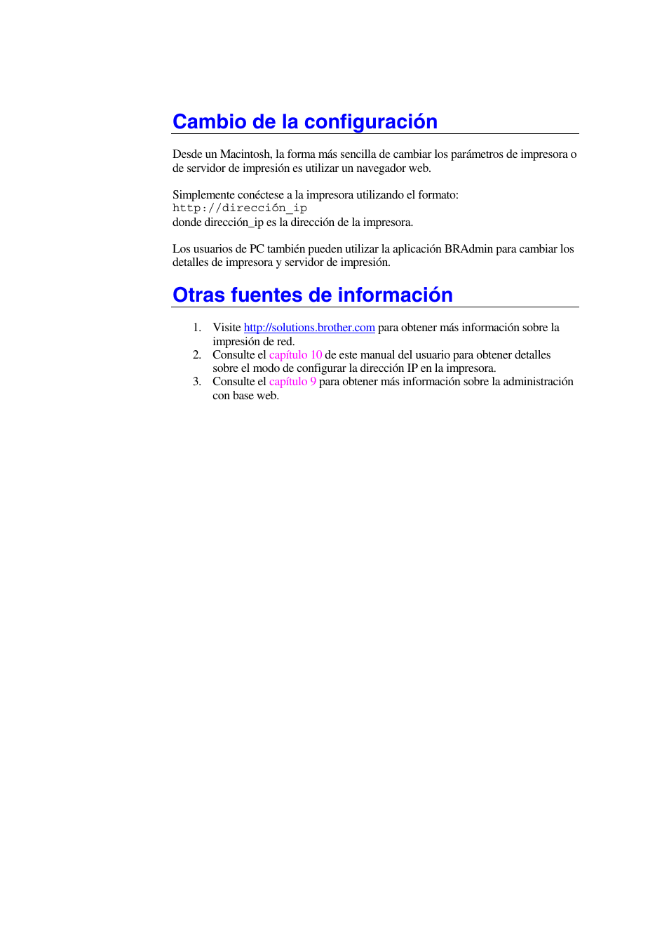 Cambio de la configuración, Otras fuentes de información | Brother HL-1470N User Manual | Page 87 / 132