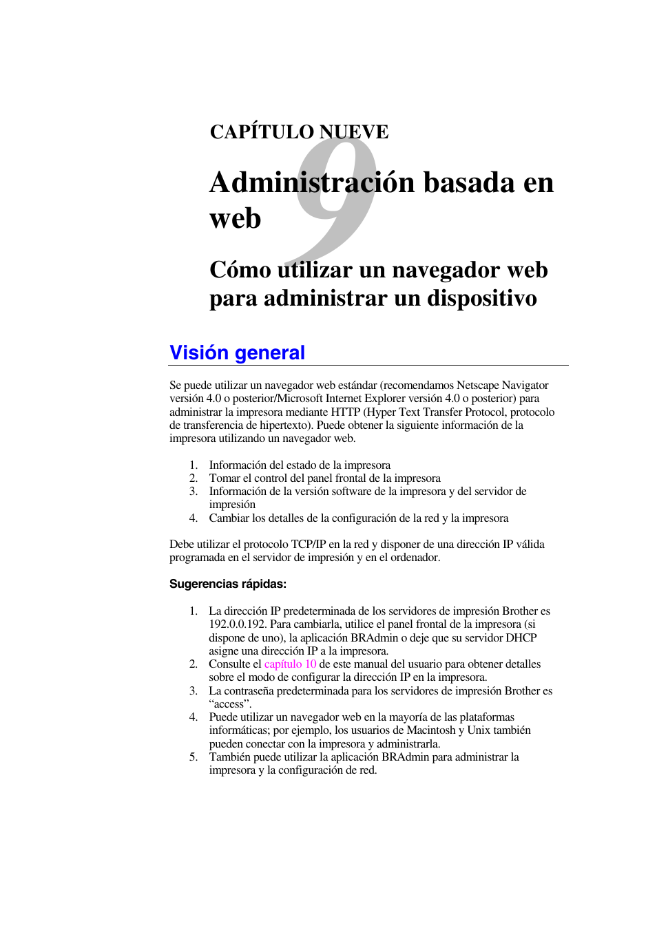 Visión general, Consulte el, Capítulo 9 | Para ob, Administración basada en web | Brother HL-1470N User Manual | Page 94 / 132