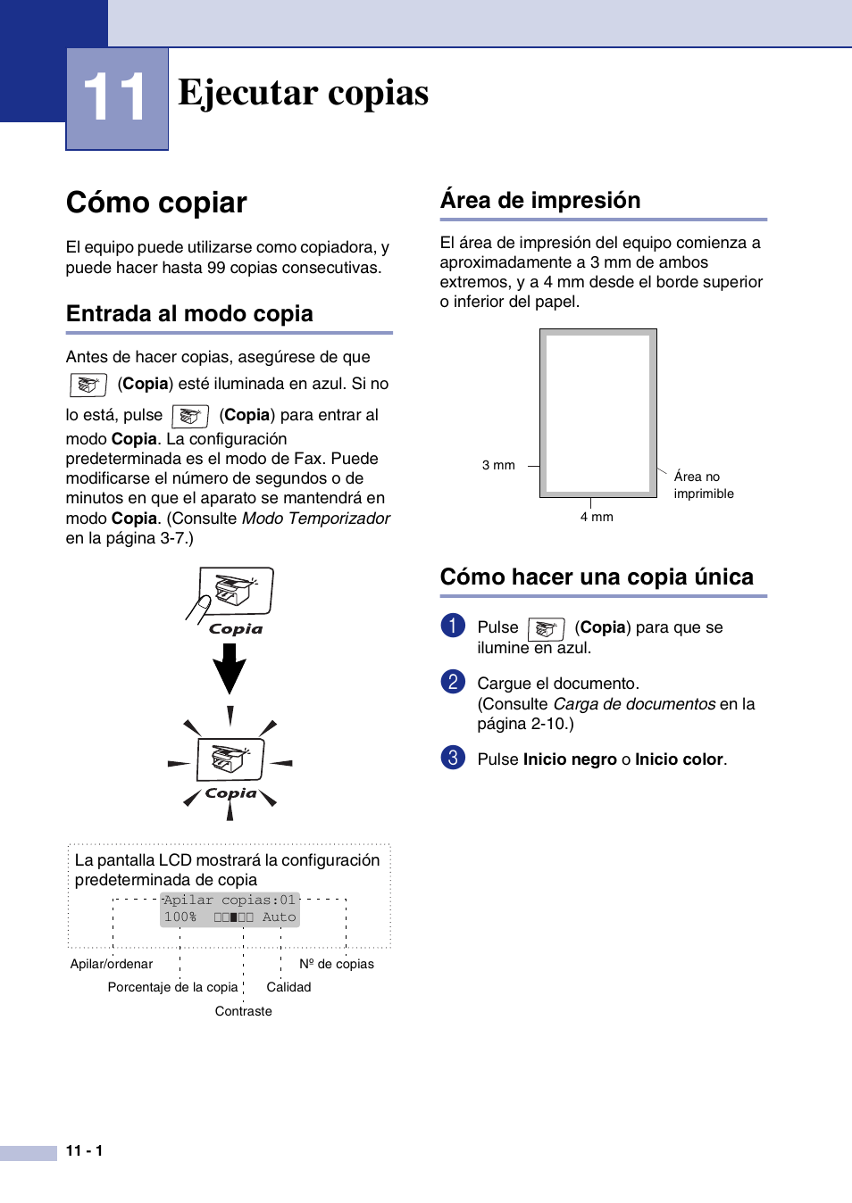 11 ejecutar copias, Cómo copiar, Entrada al modo copia | Área de impresión, Cómo hacer una copia única, Ejecutar copias, Cómo copiar -1 | Brother MFC-9420CN User Manual | Page 82 / 184