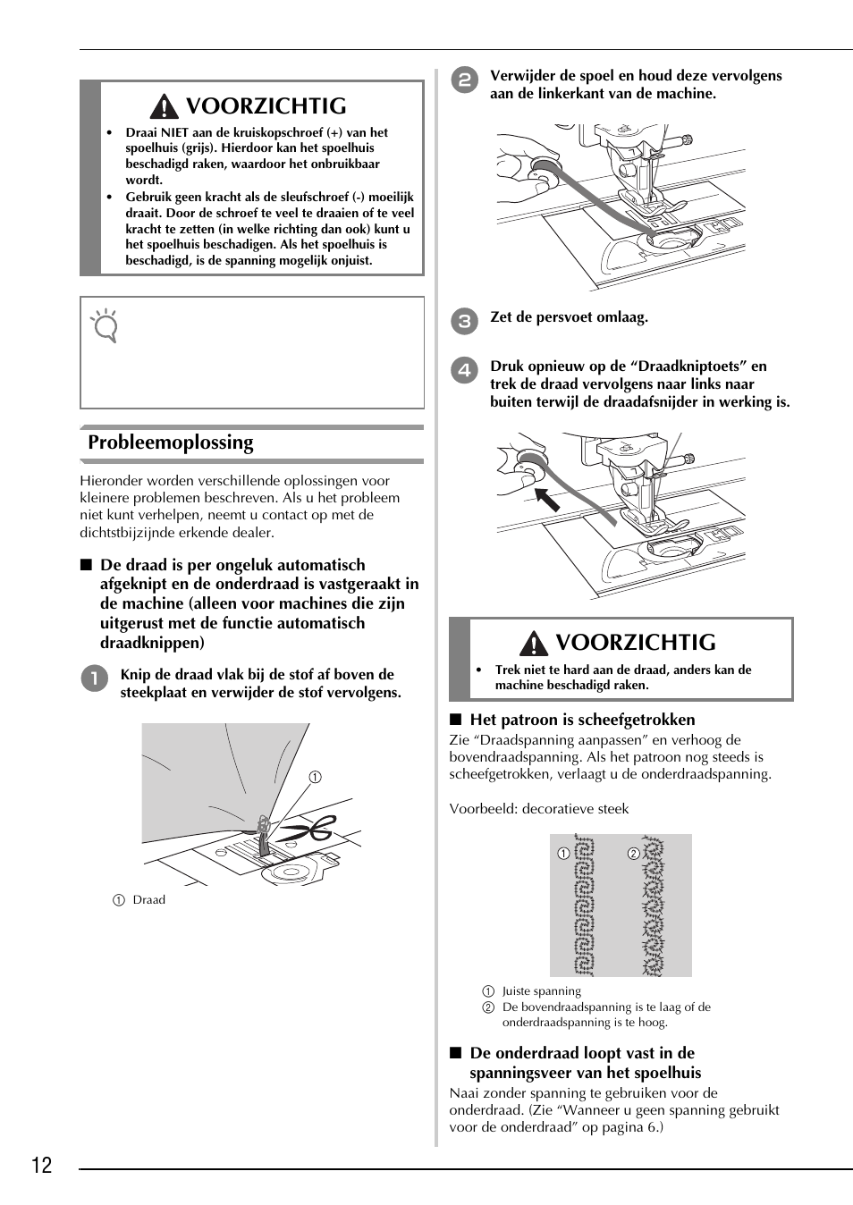 Voorzichtig, Probleemoplossing | Brother Innov-is 2200 User Manual | Page 50 / 88