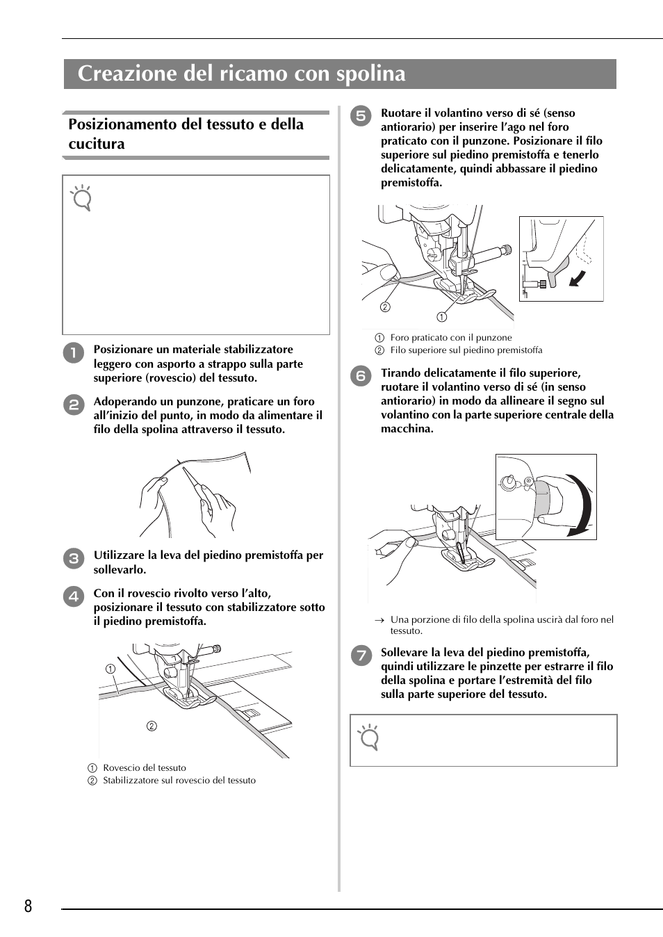 Creazione del ricamo con spolina, Posizionamento del tessuto e della cucitura | Brother Innov-is 2200 User Manual | Page 58 / 88