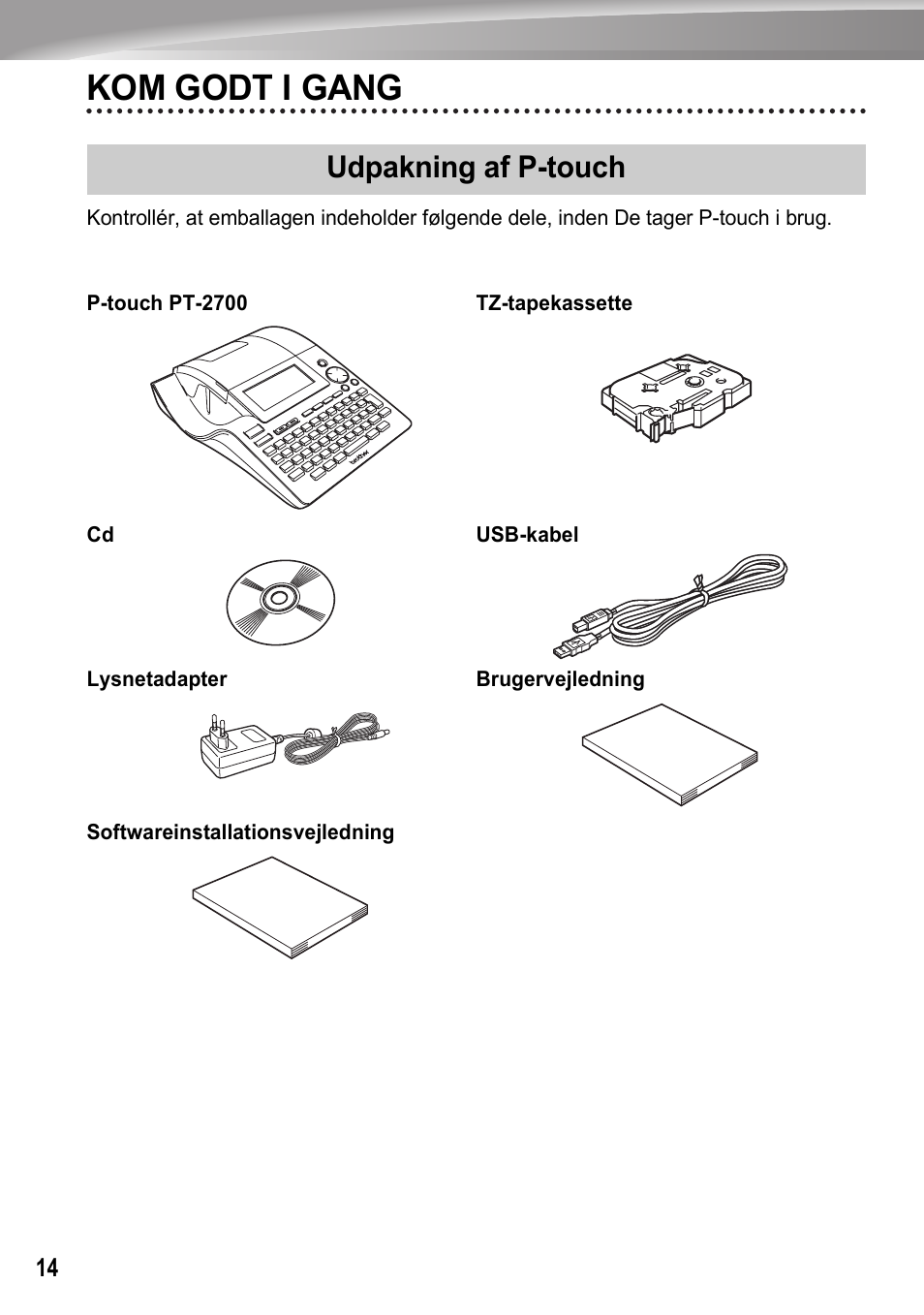 Kom godt i gang, Udpakning af p-touch | Brother PT-2700 User Manual | Page 15 / 62