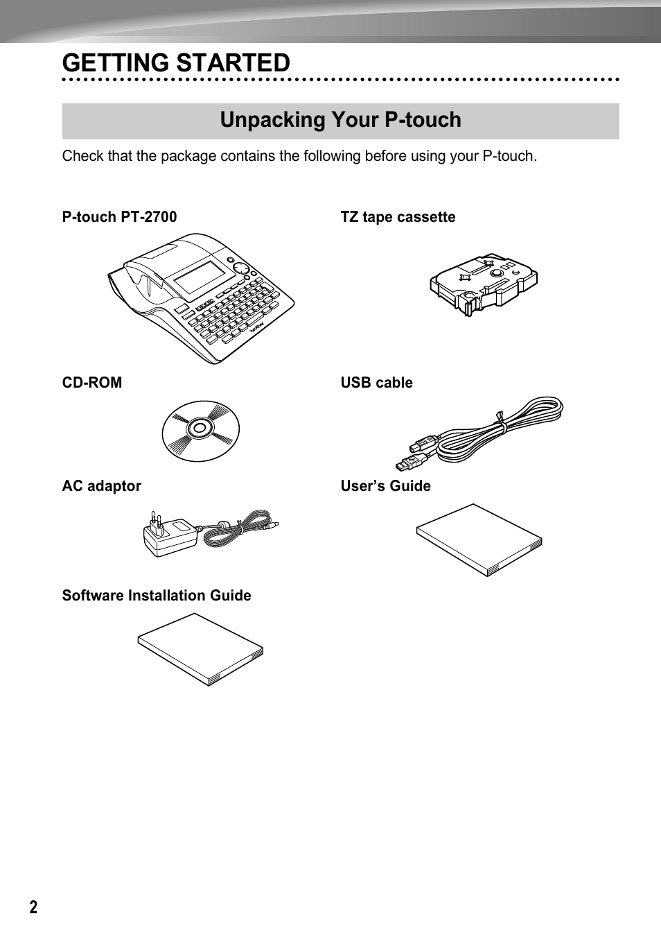 Getting started, Unpacking your p-touch | Brother PT-2700 User Manual | Page 3 / 62