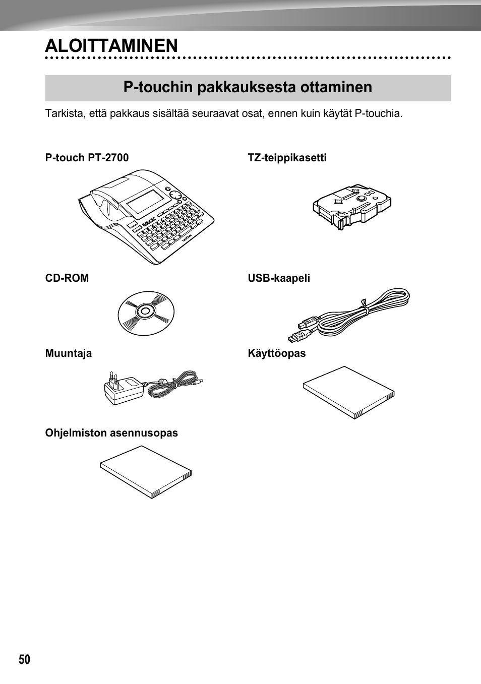 Aloittaminen, P-touchin pakkauksesta ottaminen | Brother PT-2700 User Manual | Page 51 / 62