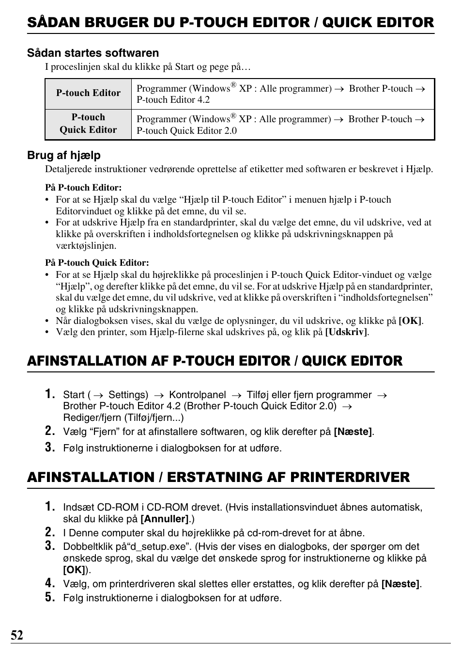 Sådan bruger du p-touch editor / quick editor, Afinstallation af p-touch editor / quick editor, Afinstallation / erstatning af printerdriver | 52 sådan bruger du p-touch editor / quick editor | Brother PT-2700 User Manual | Page 53 / 90