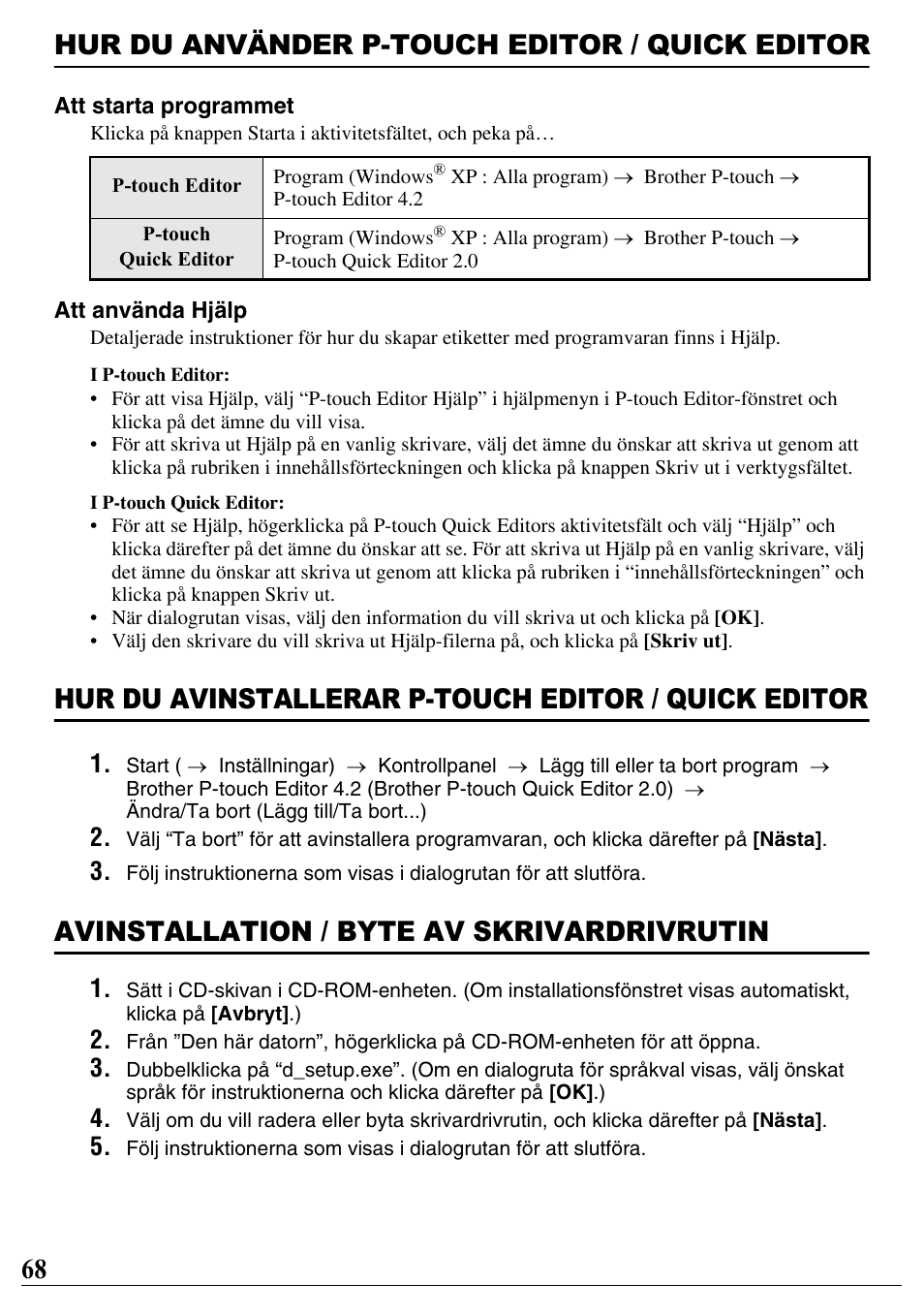 Hur du använder p-touch editor / quick editor, Hur du avinstallerar p-touch editor / quick editor, Avinstallation / byte av skrivardrivrutin | 68 hur du använder p-touch editor / quick editor | Brother PT-2700 User Manual | Page 69 / 90