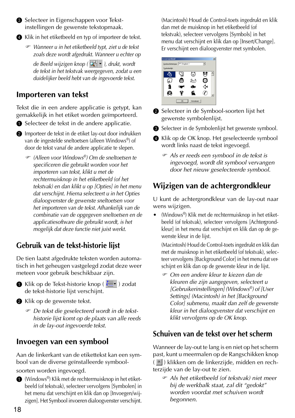 Wijzigen van de achtergrondkleur, Schuiven van de tekst over het scherm, Importeren van tekst | Gebruik van de tekst-historie lijst, Invoegen van een symbool | Brother PT-2420PC User Manual | Page 116 / 280