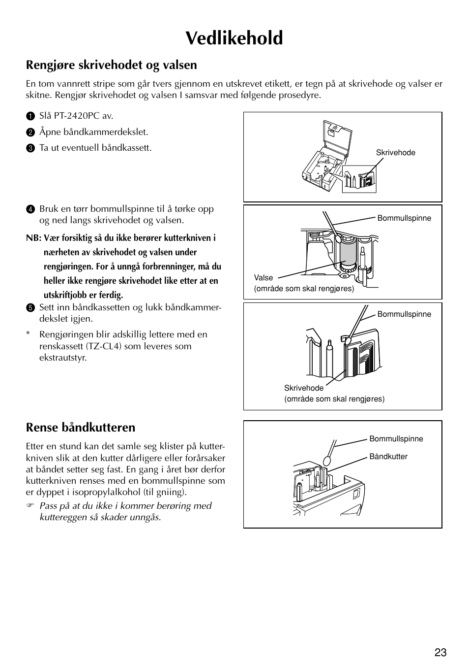 Vedlikehold, Rengjøre skrivehodet og valsen, Rense båndkutteren | Brother PT-2420PC User Manual | Page 181 / 280