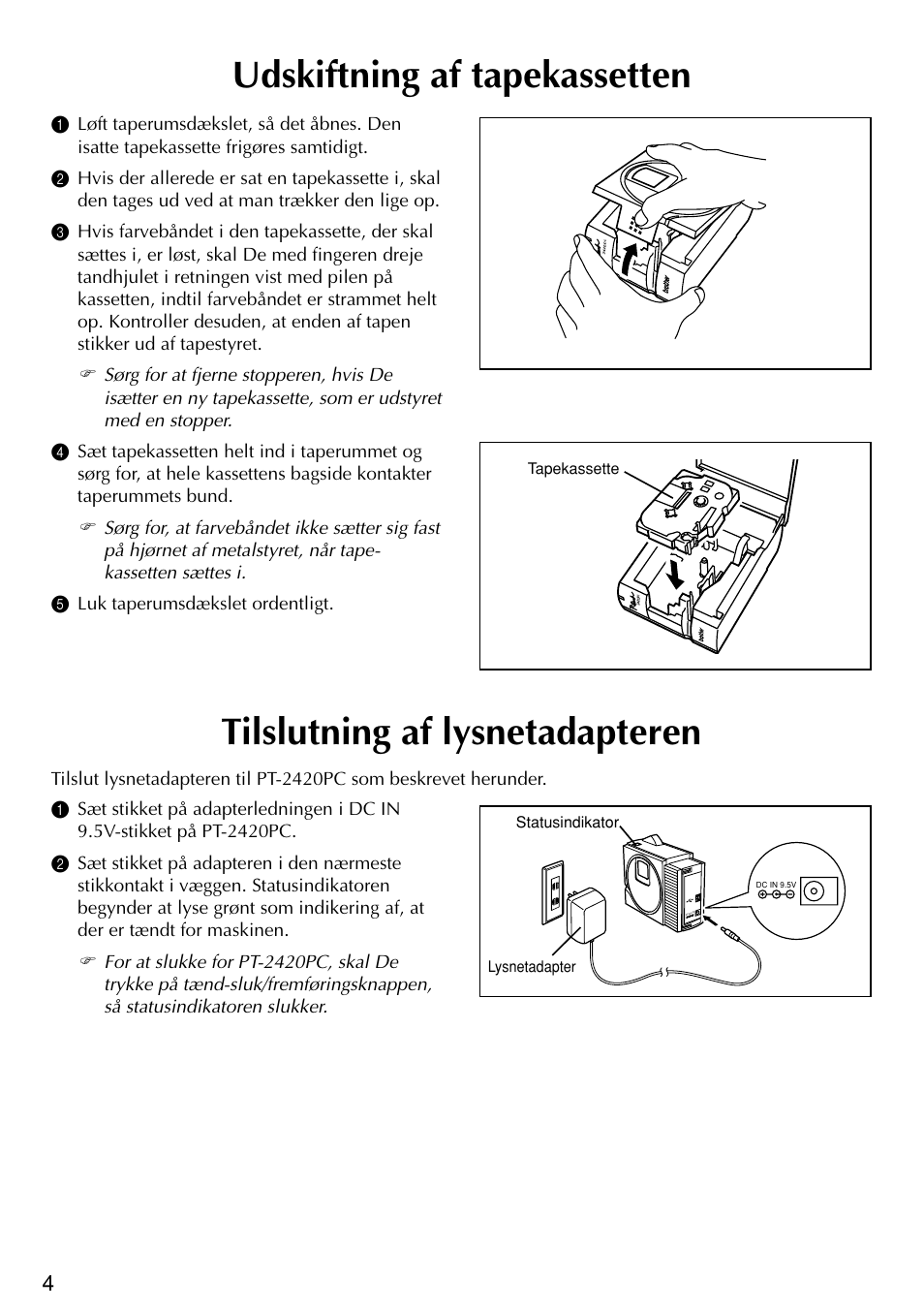 Udskiftning af tapekassetten, Tilslutning af lysnetadapteren | Brother PT-2420PC User Manual | Page 252 / 280