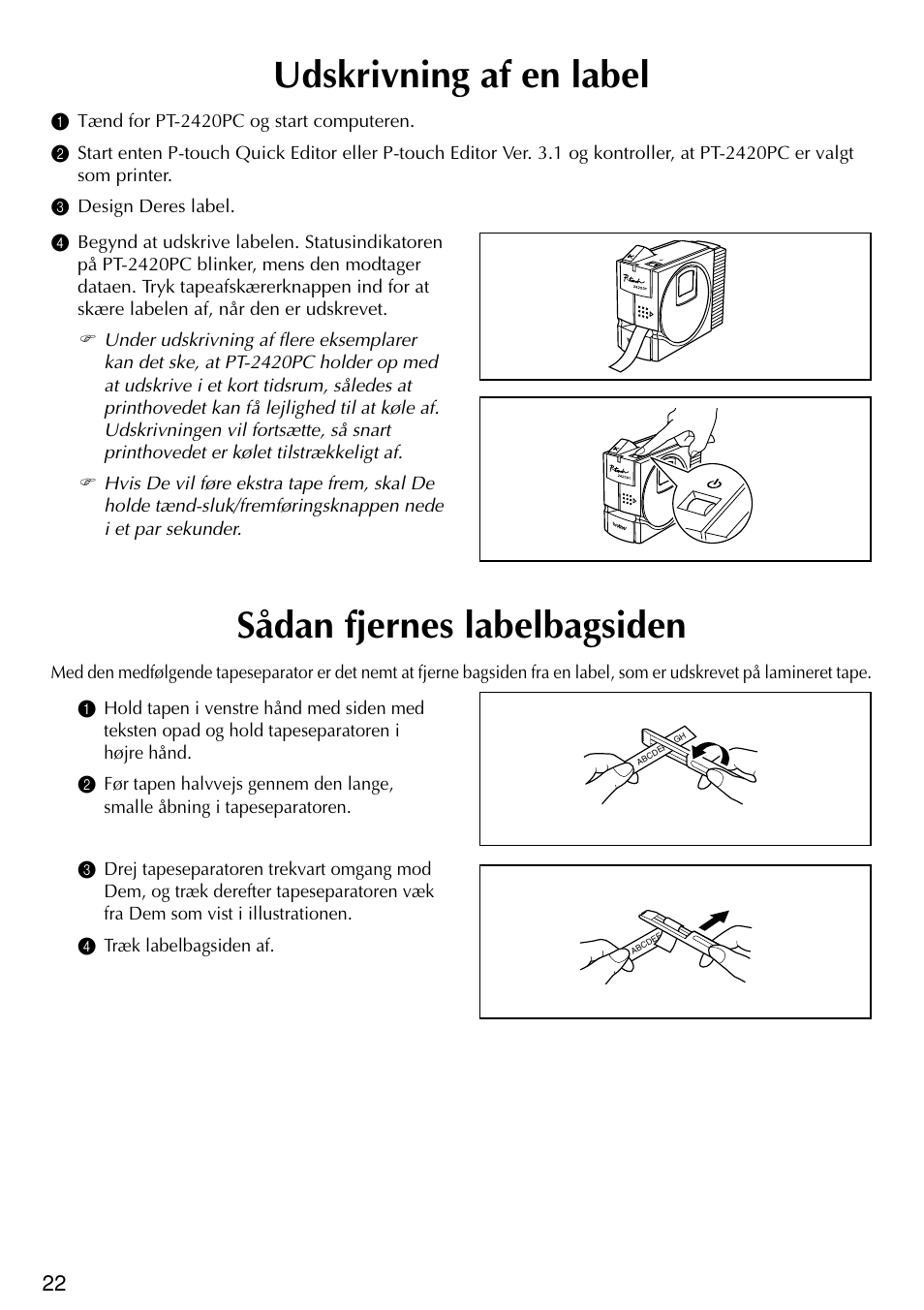 Udskrivning af en label, Sådan fjernes labelbagsiden | Brother PT-2420PC User Manual | Page 270 / 280