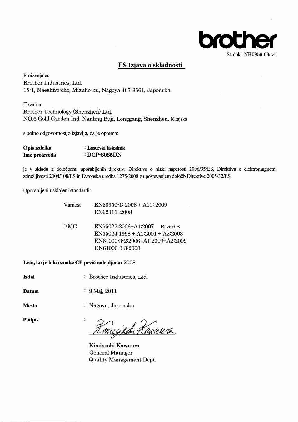 Es iziava o skladnosti, Leto, ko je bila oznake ce prvic nalepljena: 2008, Datum | Mesto, Podpis, Brother | Brother DCP-8085DN User Manual | Page 7 / 7