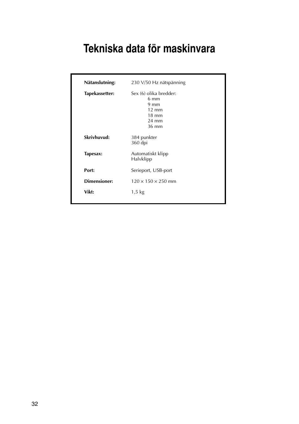 Tekniska data för maskinvara | Brother PT-9200DX User Manual | Page 74 / 156