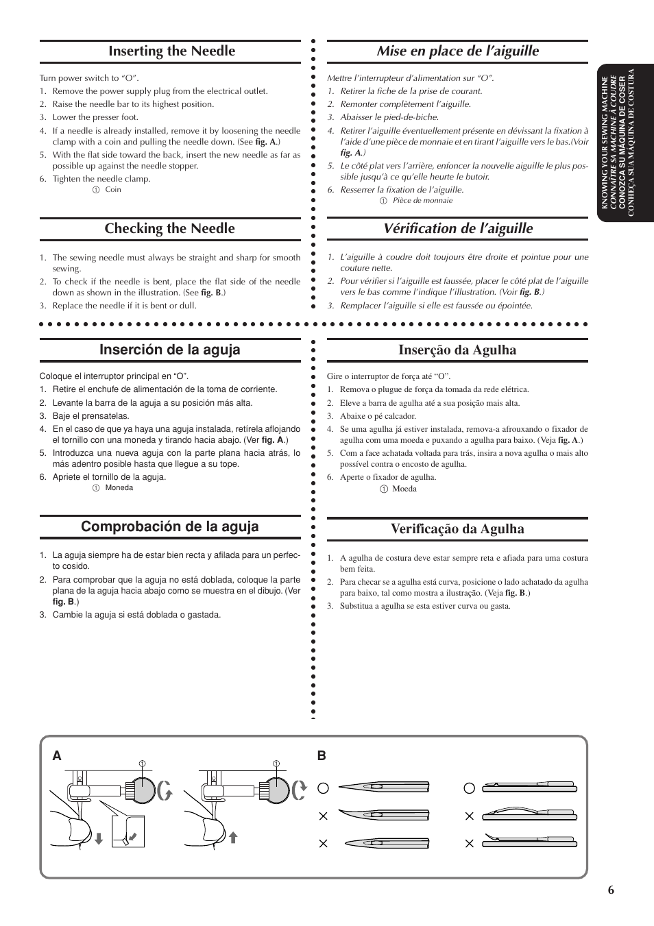 Mise en place de l’aiguille, Vérification de l’aiguille, Inserting the needle | Checking the needle, Inserción de la aguja, Comprobación de la aguja, Inserção da agulha, Verificação da agulha | Brother LS-1717 User Manual | Page 16 / 82