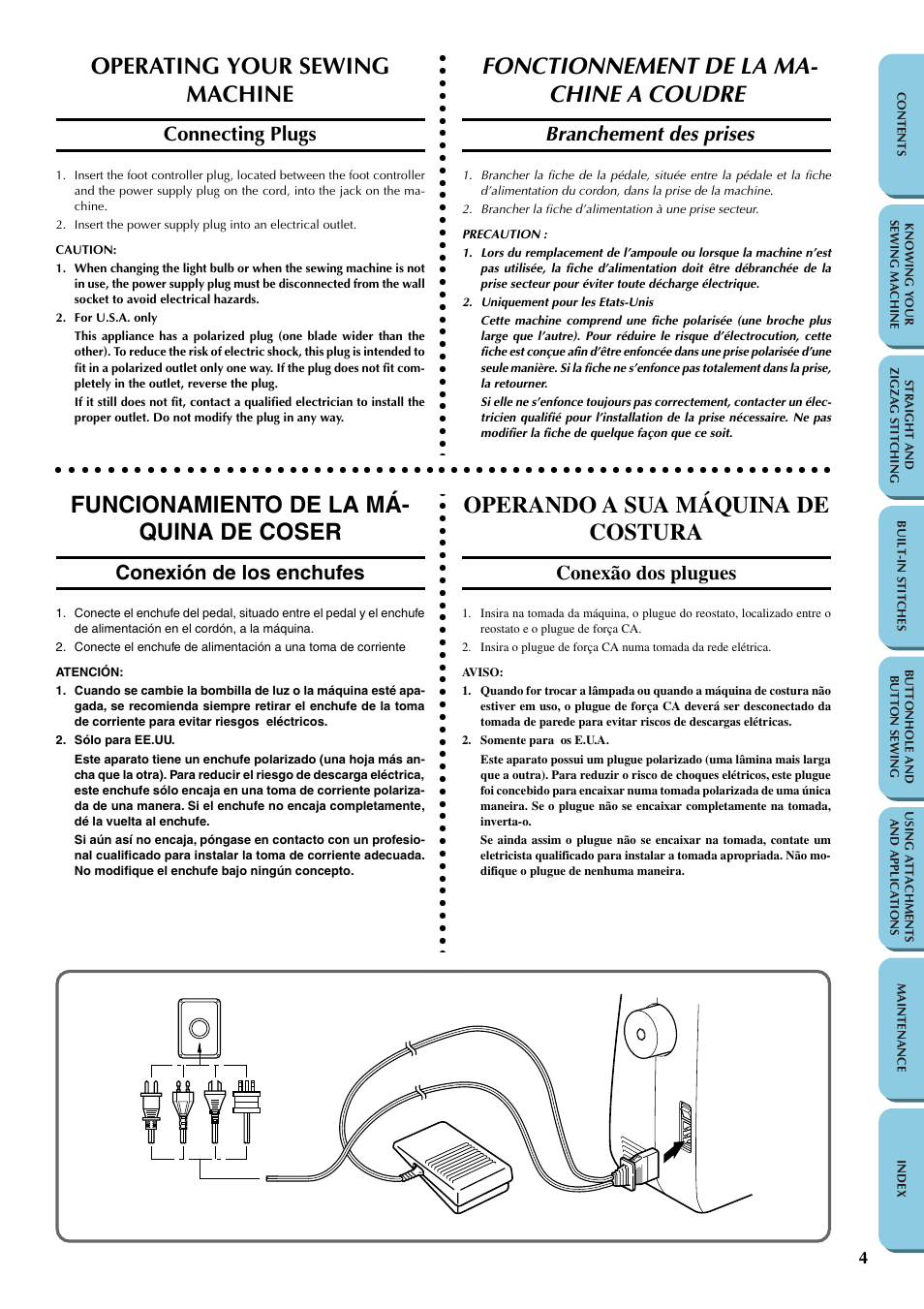 Operating your sewing machine, Connecting plugs, Operating your sewing | Machine, Fonctionnement de la ma- chine a coudre, Funcionamiento de la má- quina de coser, Operando a sua máquina de costura, Branchement des prises, Conexión de los enchufes, Conexão dos plugues | Brother LS-1217 User Manual | Page 14 / 81