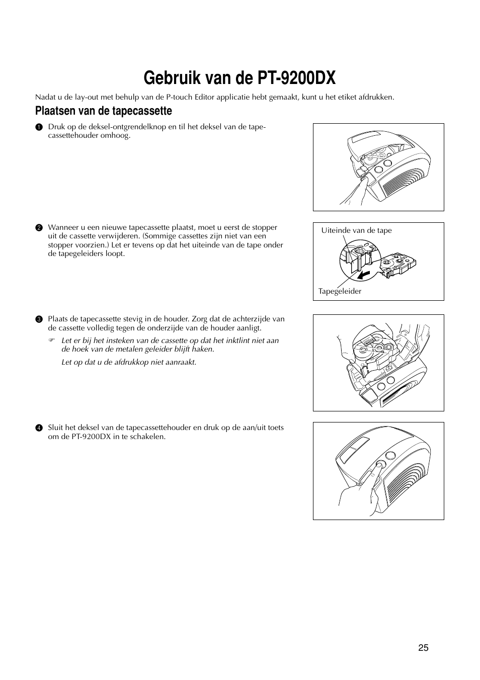 Gebruik van de pt-9200dx, Plaatsen van de tapecassette | Brother PT-9200DX User Manual | Page 143 / 232