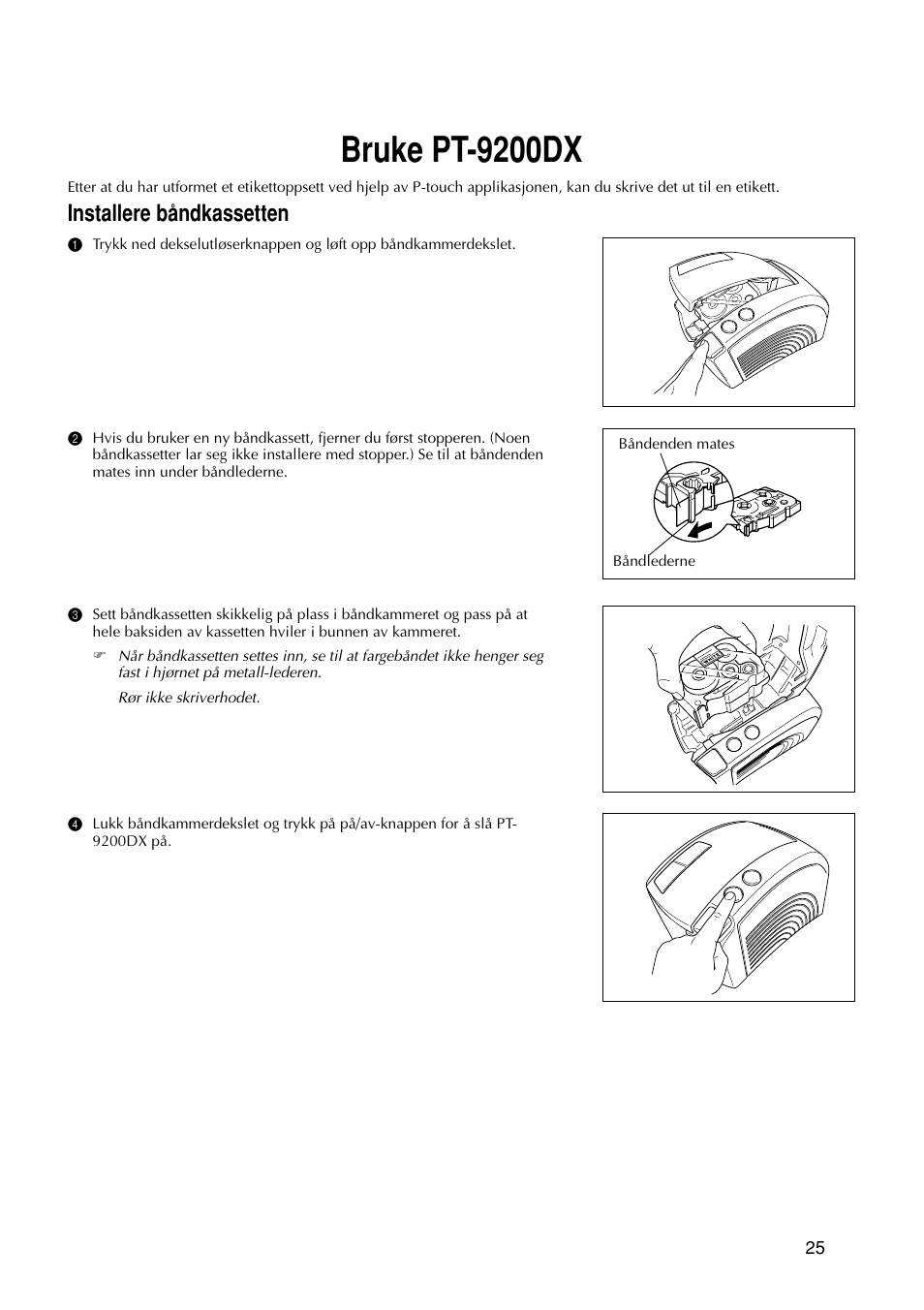 Bruke pt-9200dx, Installere båndkassetten | Brother PT-9200DX User Manual | Page 219 / 232