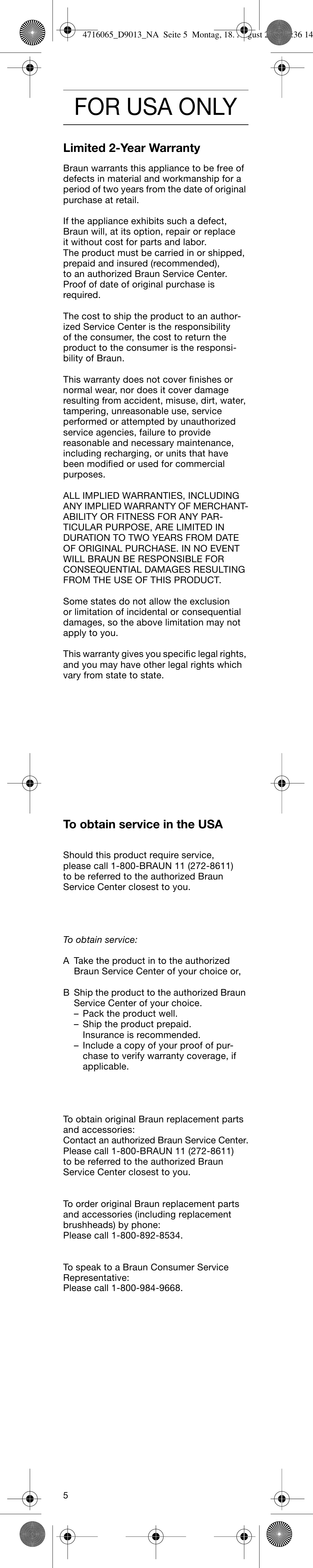 For usa only, Limited 2-year warranty | Braun D9011-4716 Advance Power User Manual | Page 5 / 16