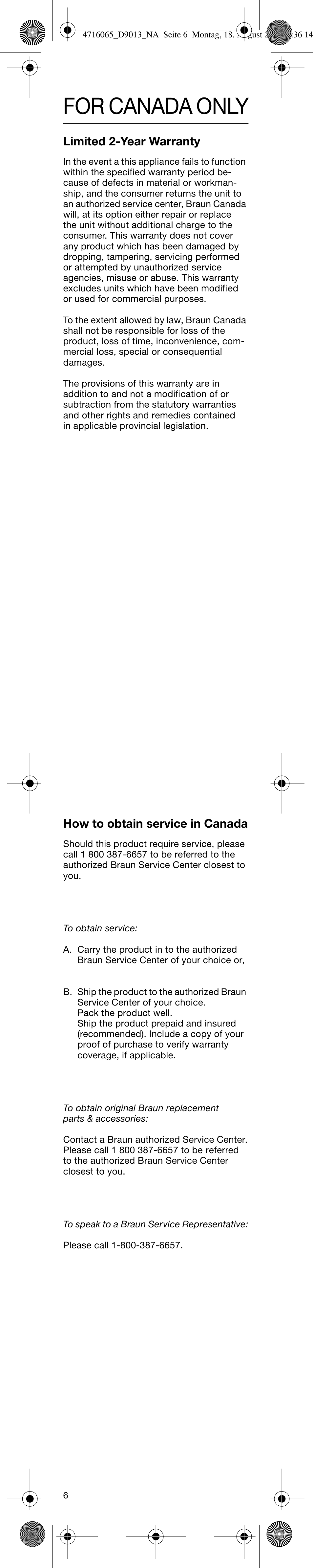 For canada only, Limited 2-year warranty, How to obtain service in canada | Braun D9011-4716 Advance Power User Manual | Page 6 / 16