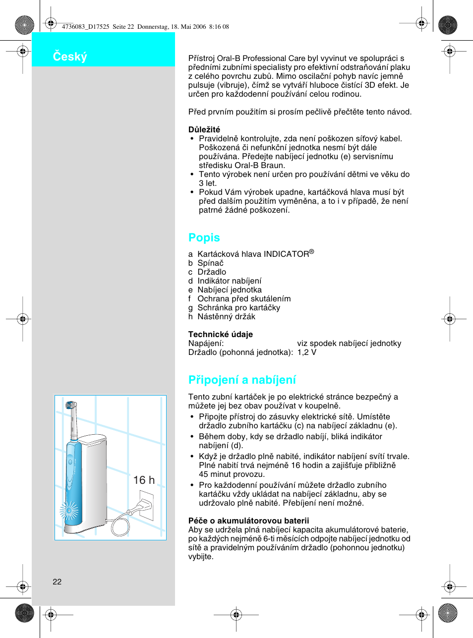 Popis, Pﬁipojení a nabíjení, 16 h âesk | Braun D17525 Professional Care User Manual | Page 22 / 50