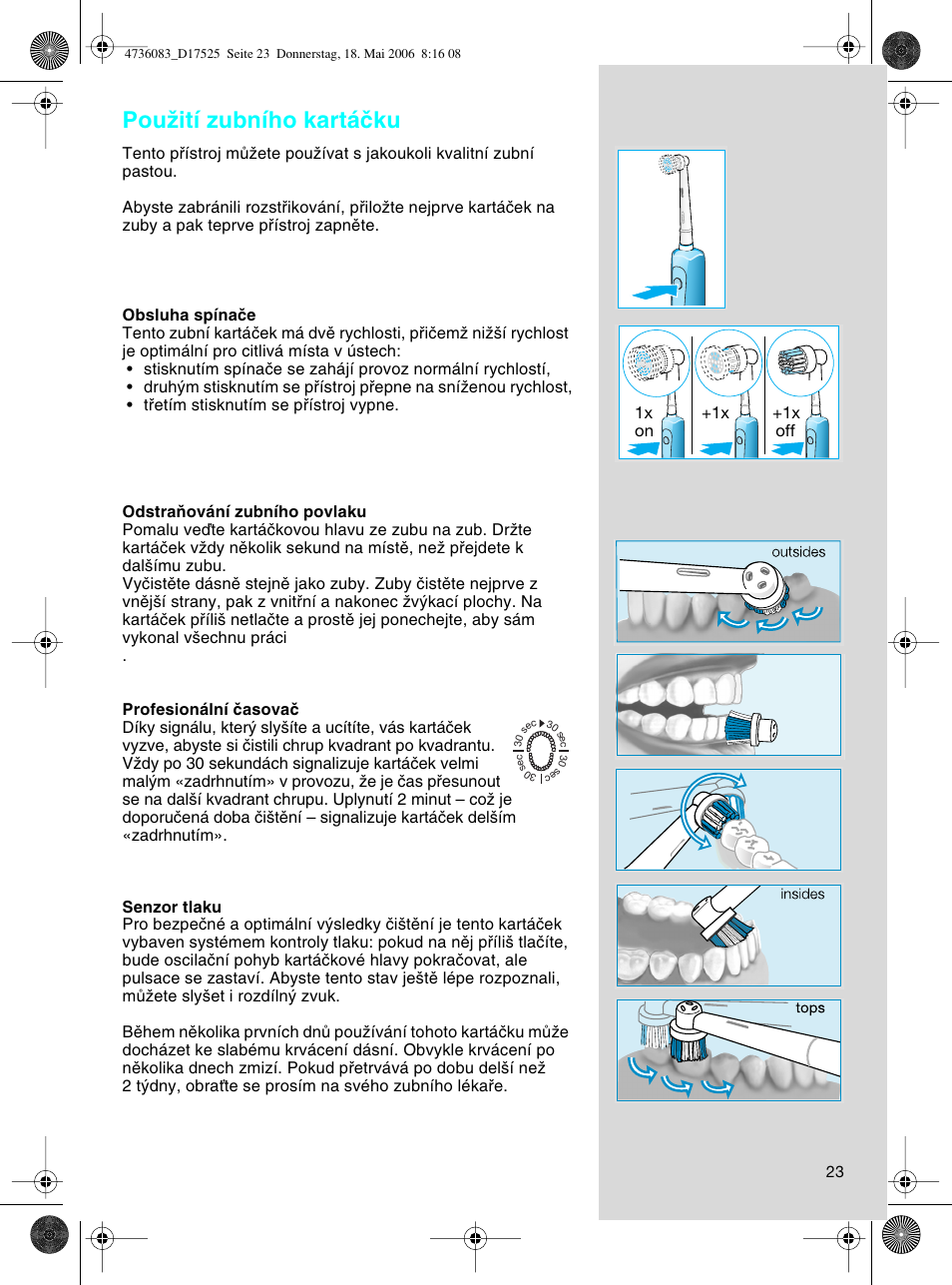 Pouïití zubního kartáãku | Braun D17525 Professional Care User Manual | Page 23 / 50